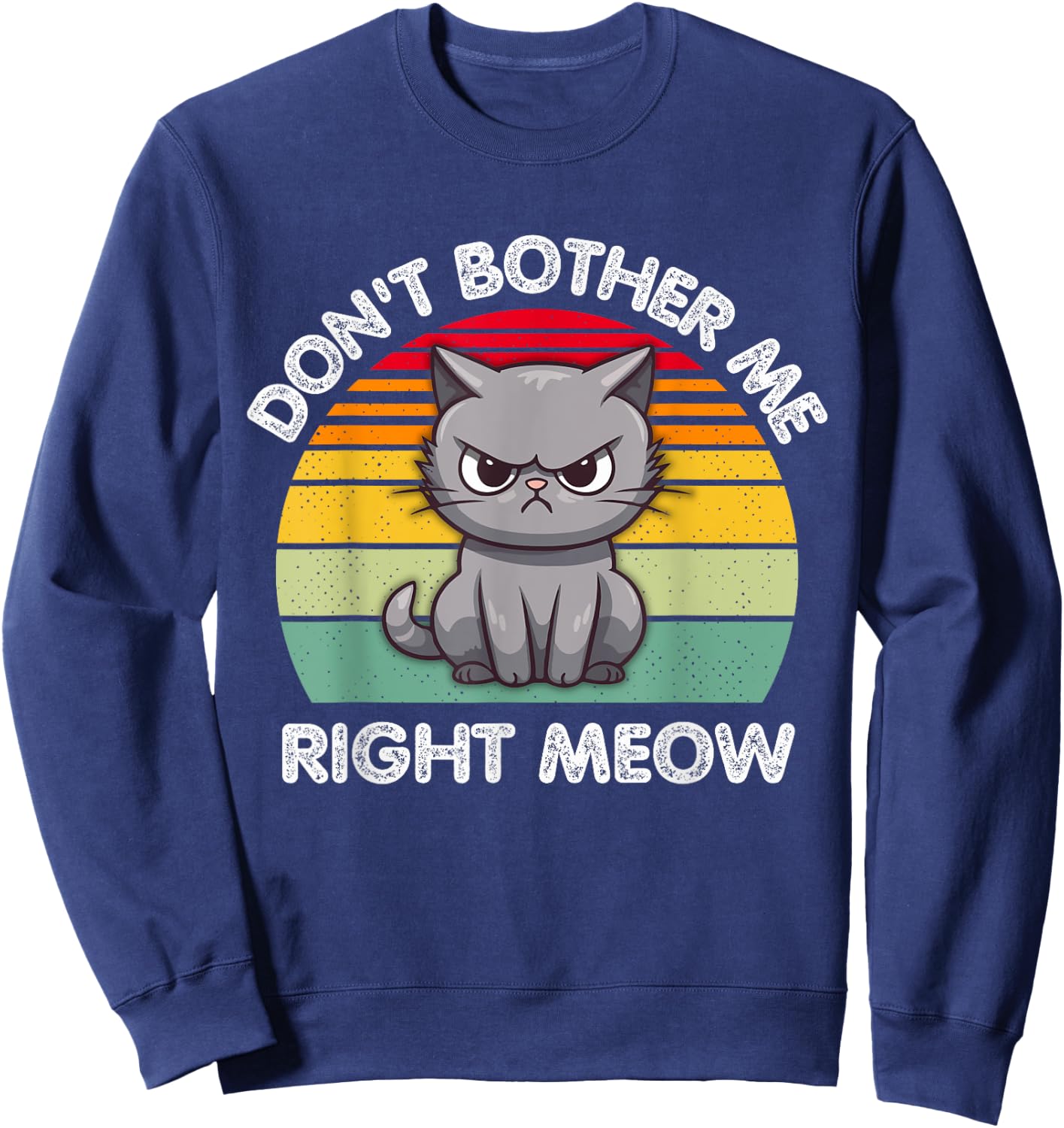 Don't Bother Me Right Meow Sweatshirt - Sweatshirt | Navy