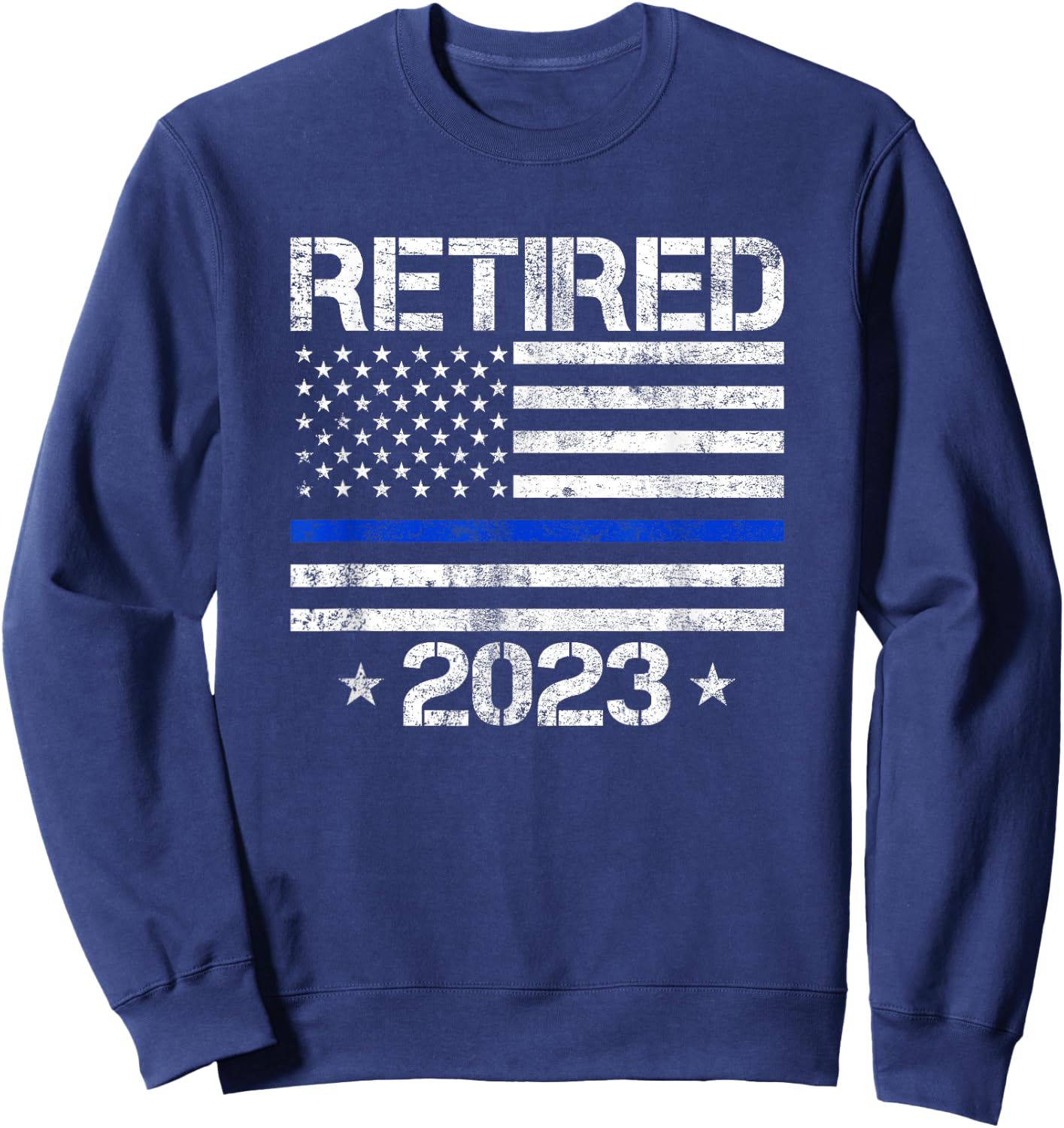 Retired 2023 Thin Blue Line US Flag Police Retirement Gifts Sweatshirt - Sweatshirt | Navy