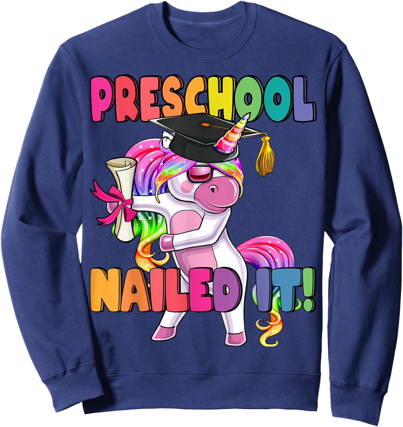 Preschool Nailed It Flossing Unicorn Graduation Shirt Gift Sweatshirt - Sweatshirt | Navy