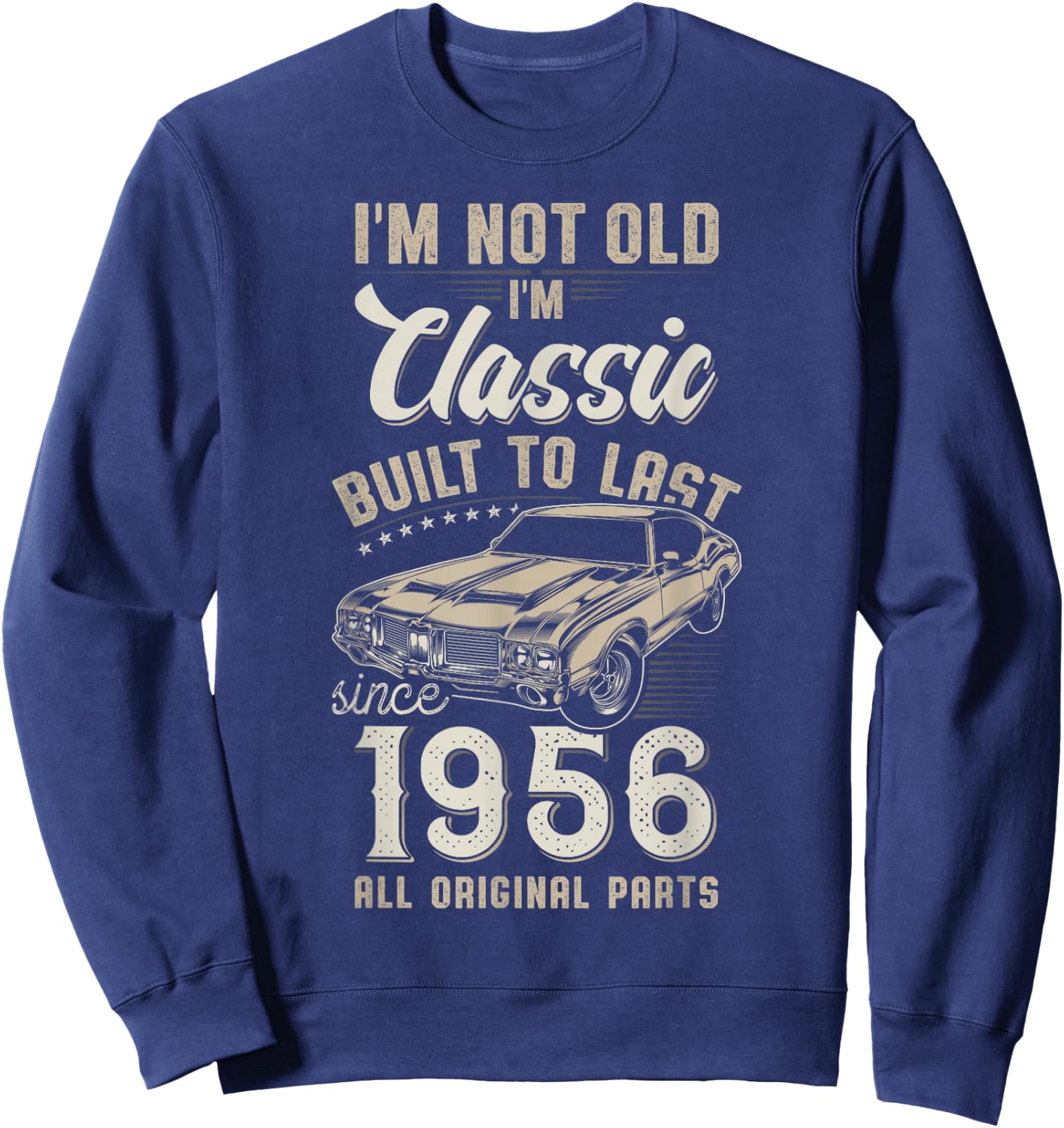 69th Birthday Born in 1956 Collectible Car Sweatshirt - Sweatshirt | Navy