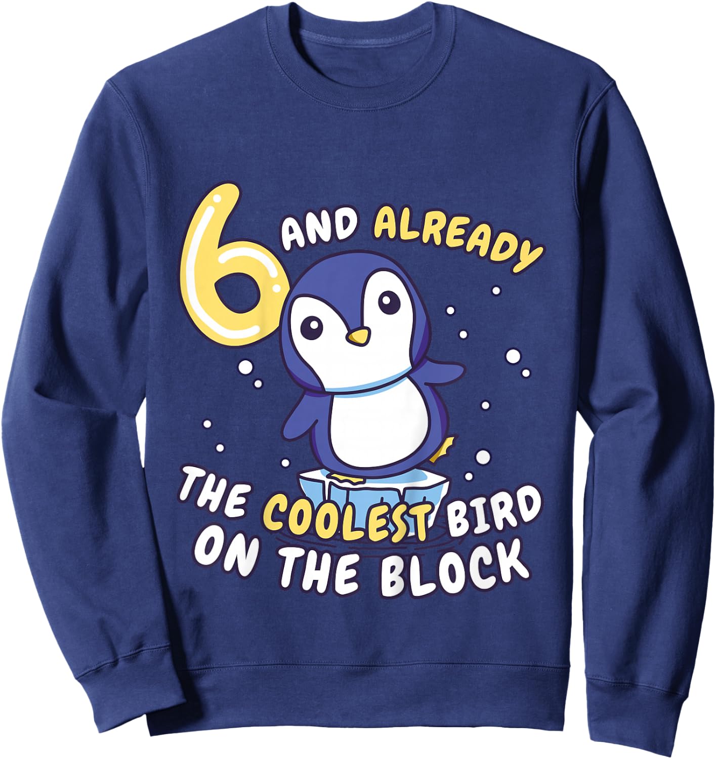 Kids Penguin 6th Birthday Child Age 6 Years Penguin Sweatshirt - Sweatshirt | Navy
