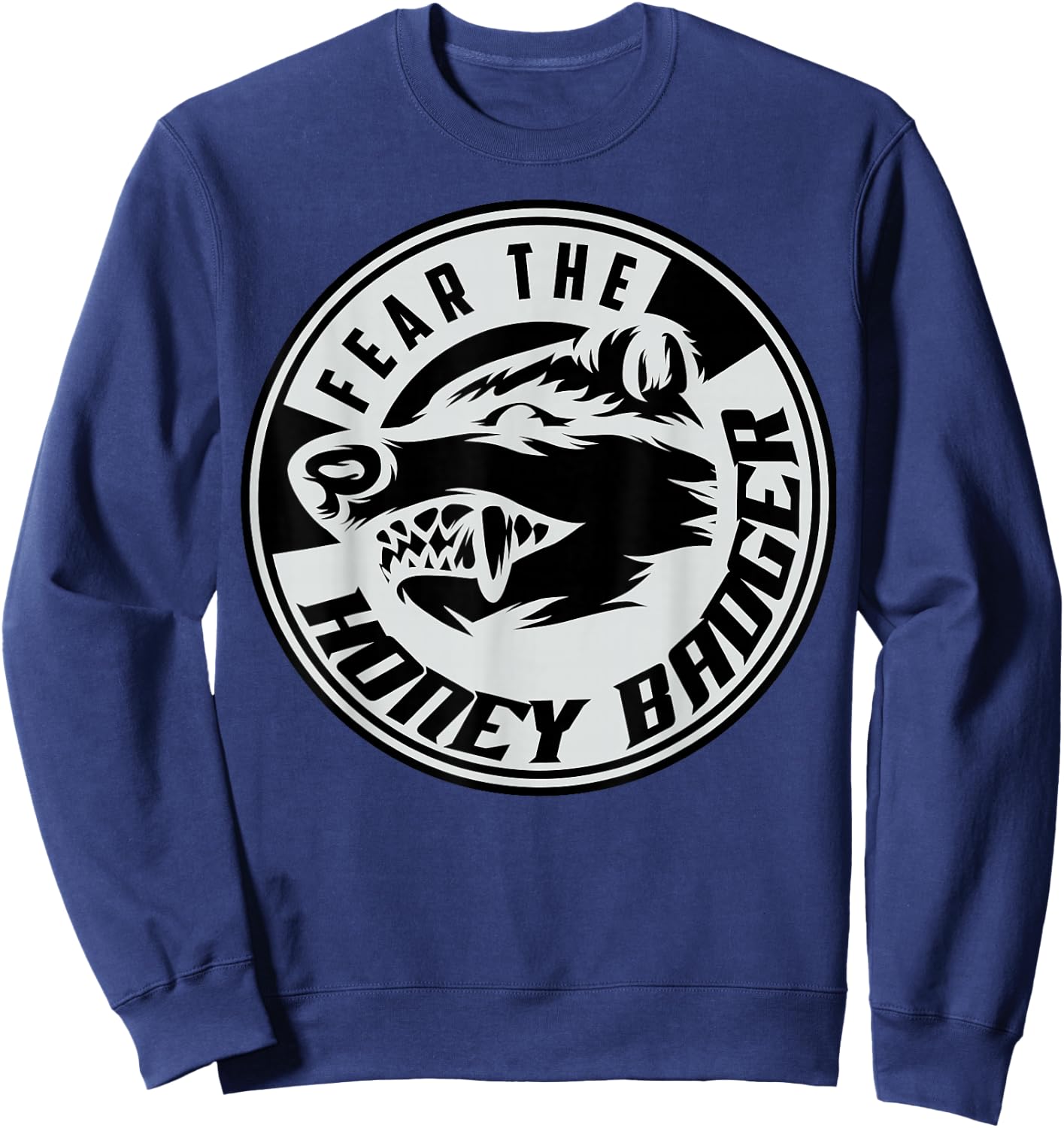 Cool Fear The Honey Badger - Great Gift Sweatshirt - Sweatshirt | Navy