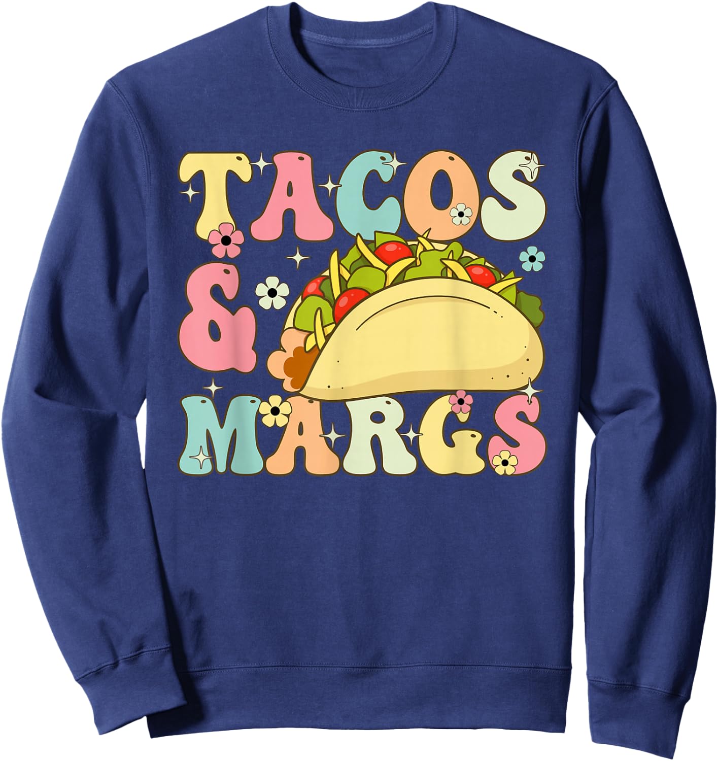 Cinco De Mayo Taco and Margaritas Lover Groovy Tacos & Margs Sweatshirt - Sweatshirt | Navy