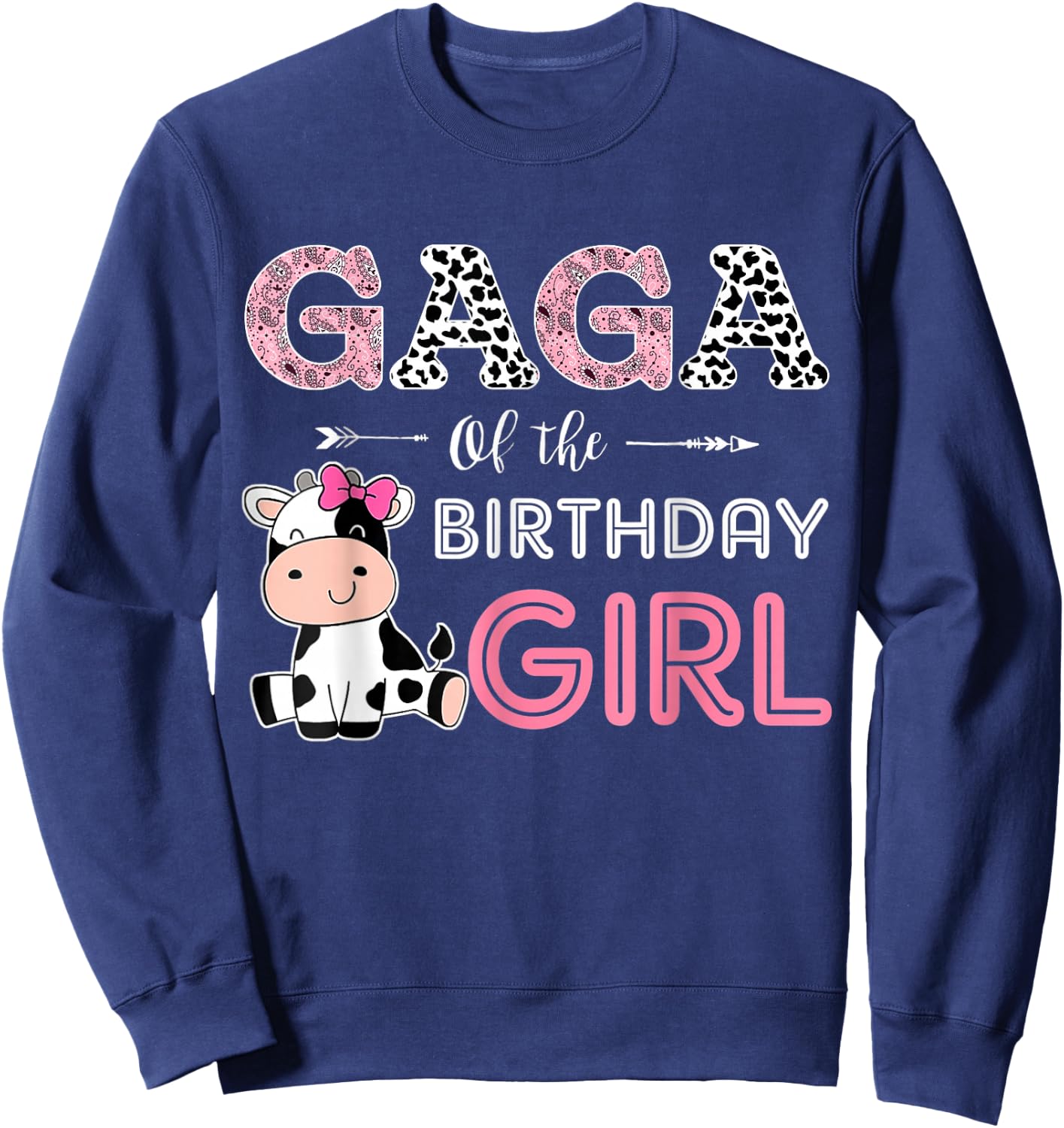Gaga of The Birthday Girl Farm Cow Grandma Matching Family Sweatshirt - Sweatshirt | Navy