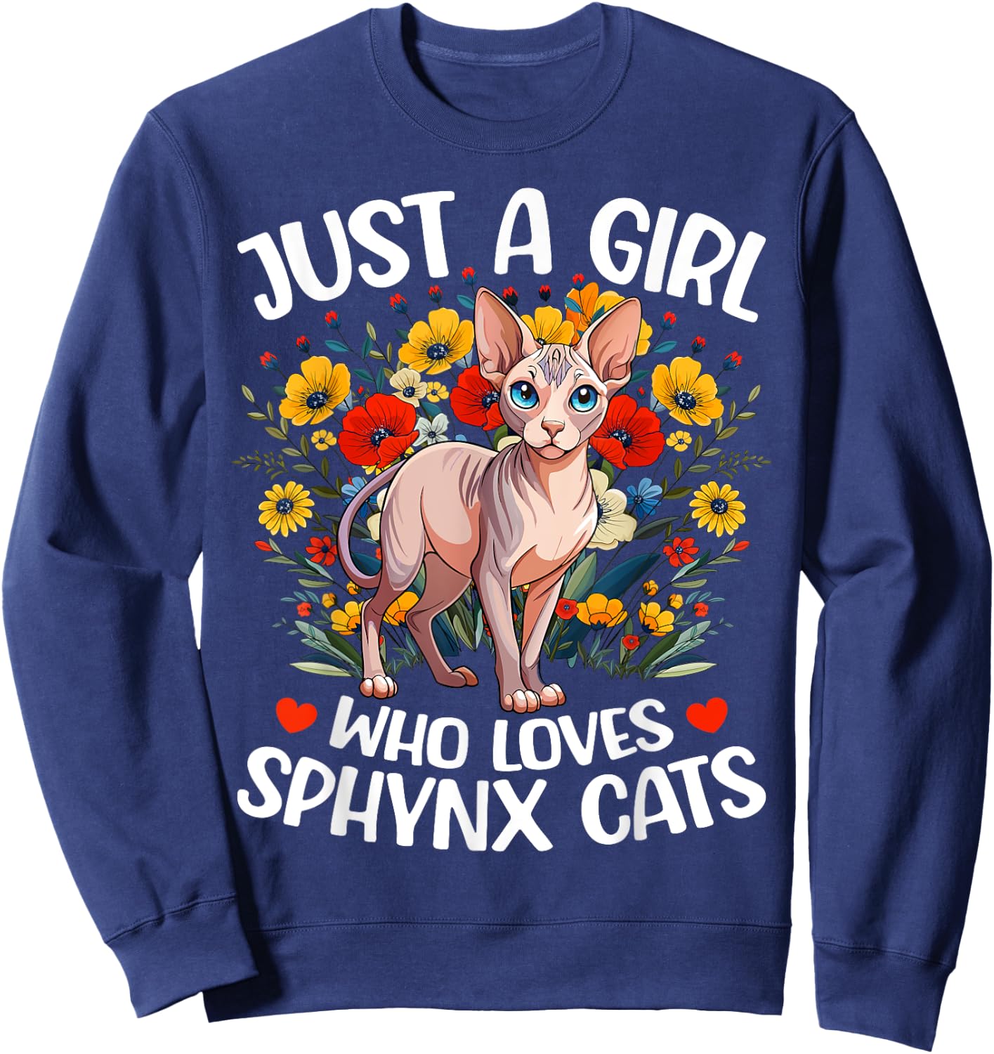 Just A Girl Who Loves Sphynx Cat Aesthetic Flower Sphynx Cat Sweatshirt - Sweatshirt | Navy