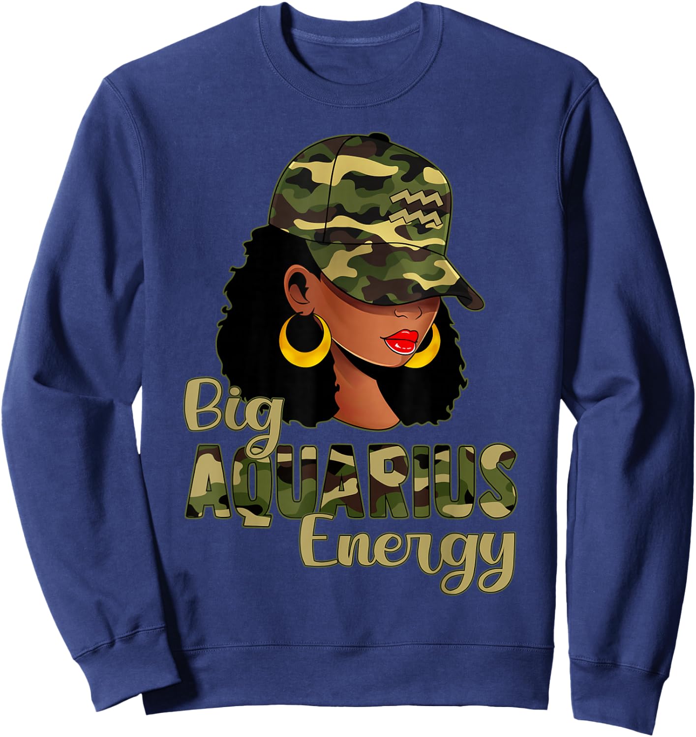 Big Aquarius Energy Black Woman Camo Cap Hat Zodiac Sign Sweatshirt - Sweatshirt | Navy