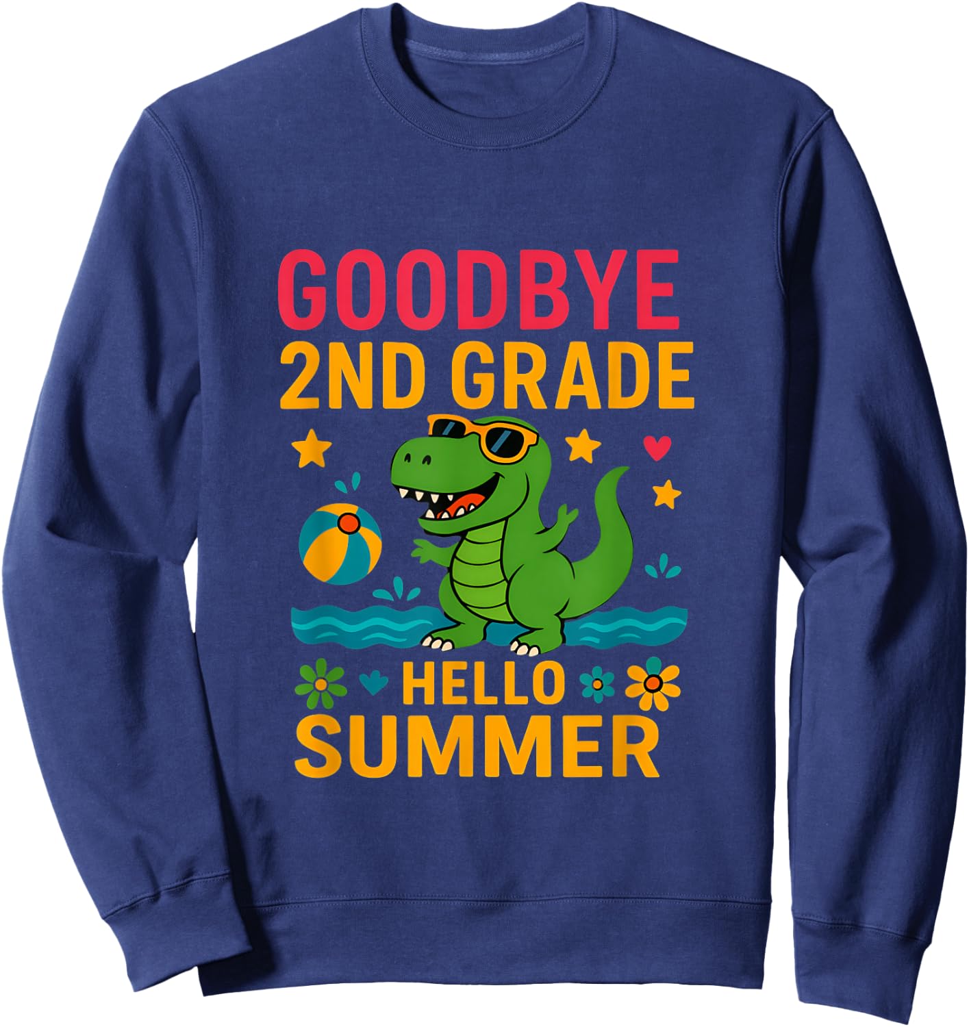 Goodbye 2nd Grade Last Day of School Students dinosaur Sweatshirt - Sweatshirt | Navy