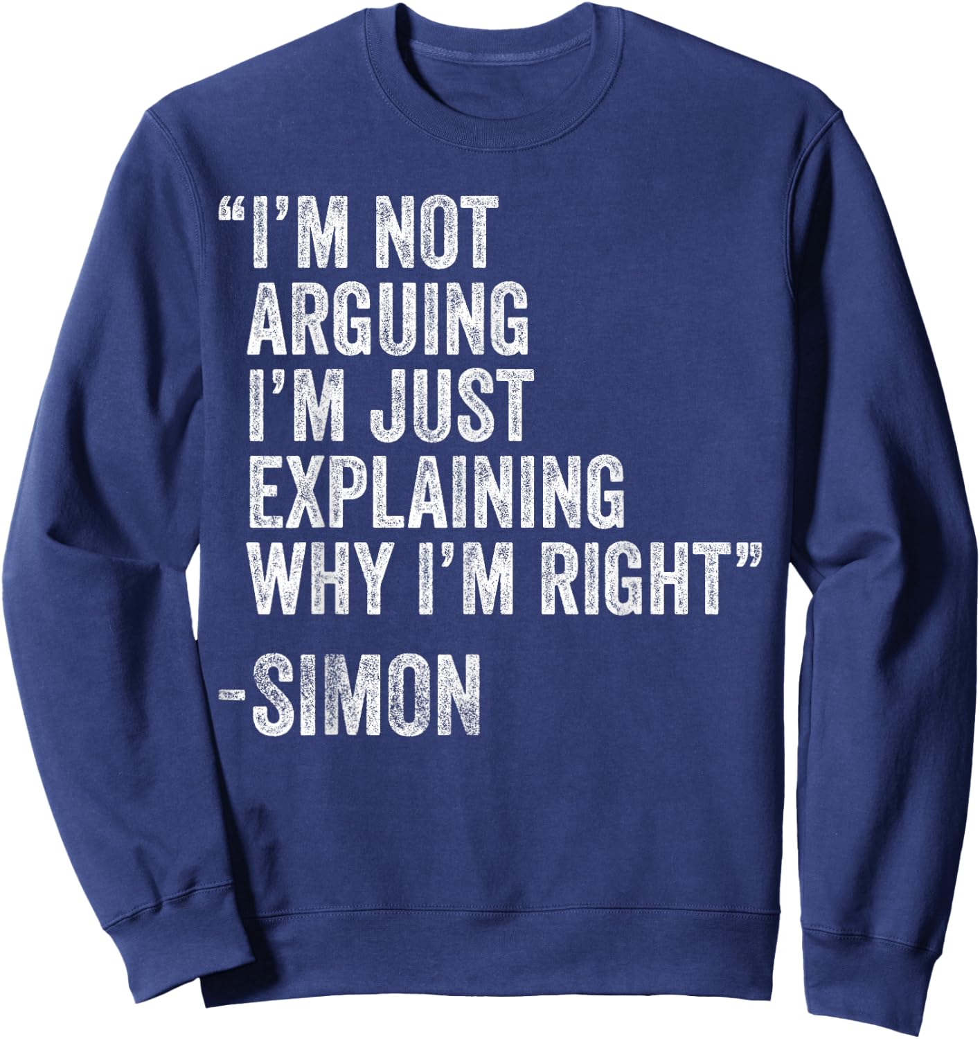 Simon Quote Funny Birthday Custom Name Idea Engineer Sweatshirt - Sweatshirt | Navy