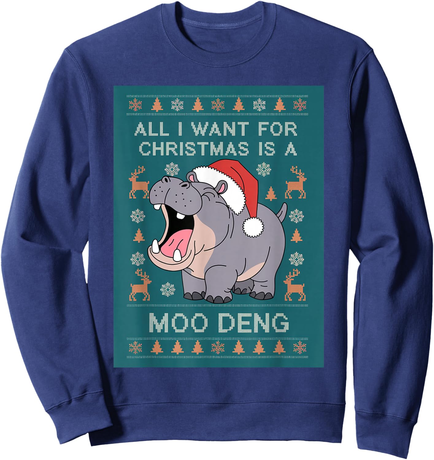 Moo Deng Christmas All I Want for Christmas is a Moo Deng Sweatshirt - Sweatshirt | Navy