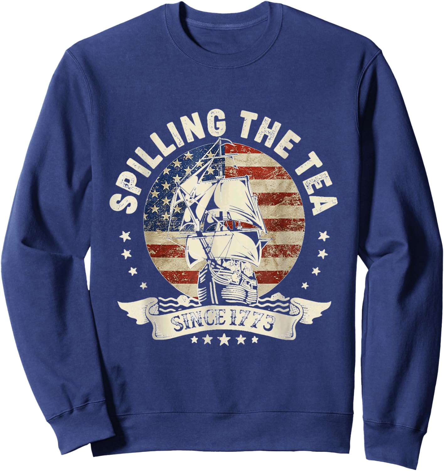 Spilling The Tea Since 1773 Shirt Patriotic 4th Of July Sweatshirt - Sweatshirt | Navy