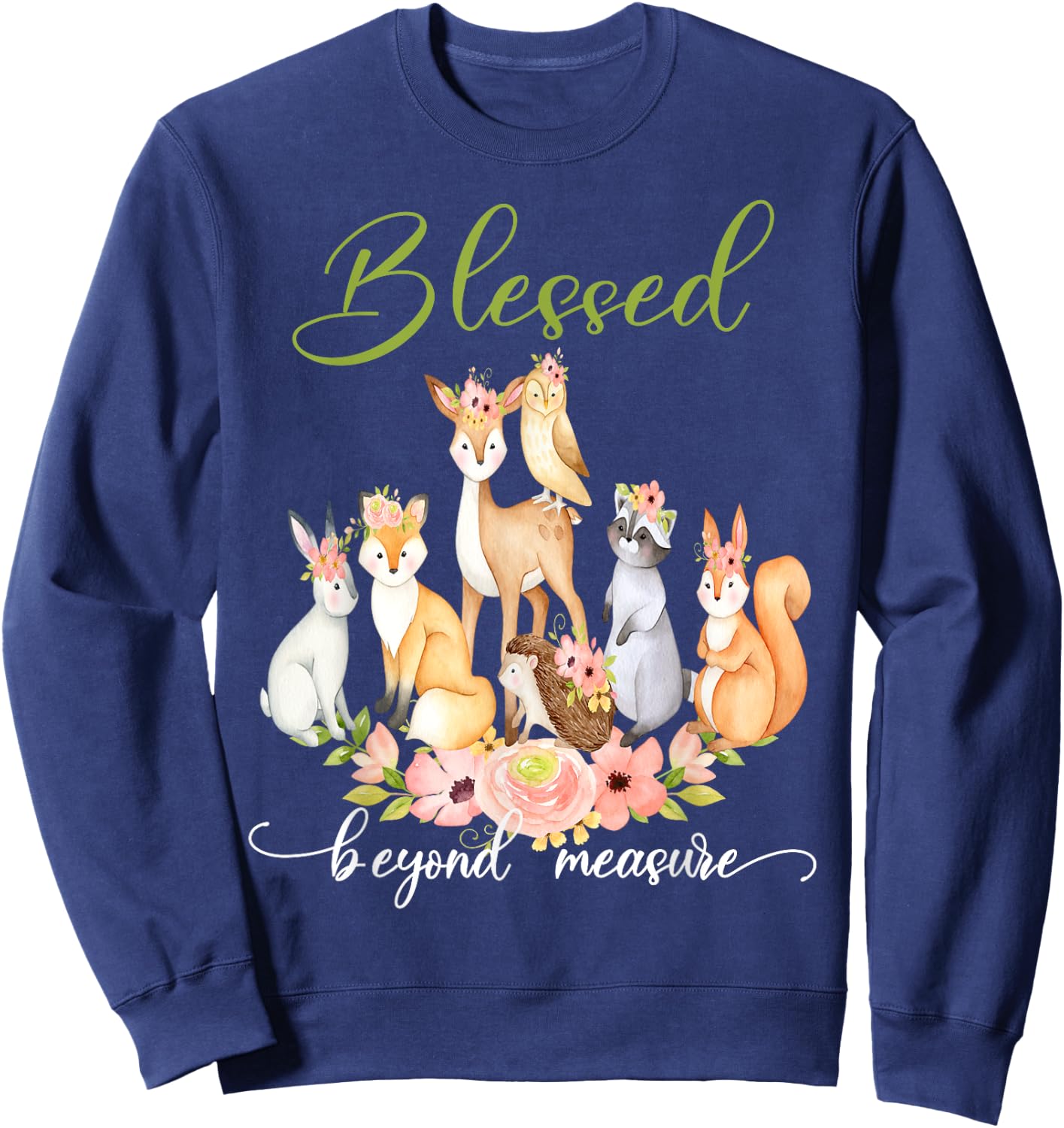 Blessed Beyond Measure Cute Floral Woodland Creatures Sweatshirt - Sweatshirt | Navy