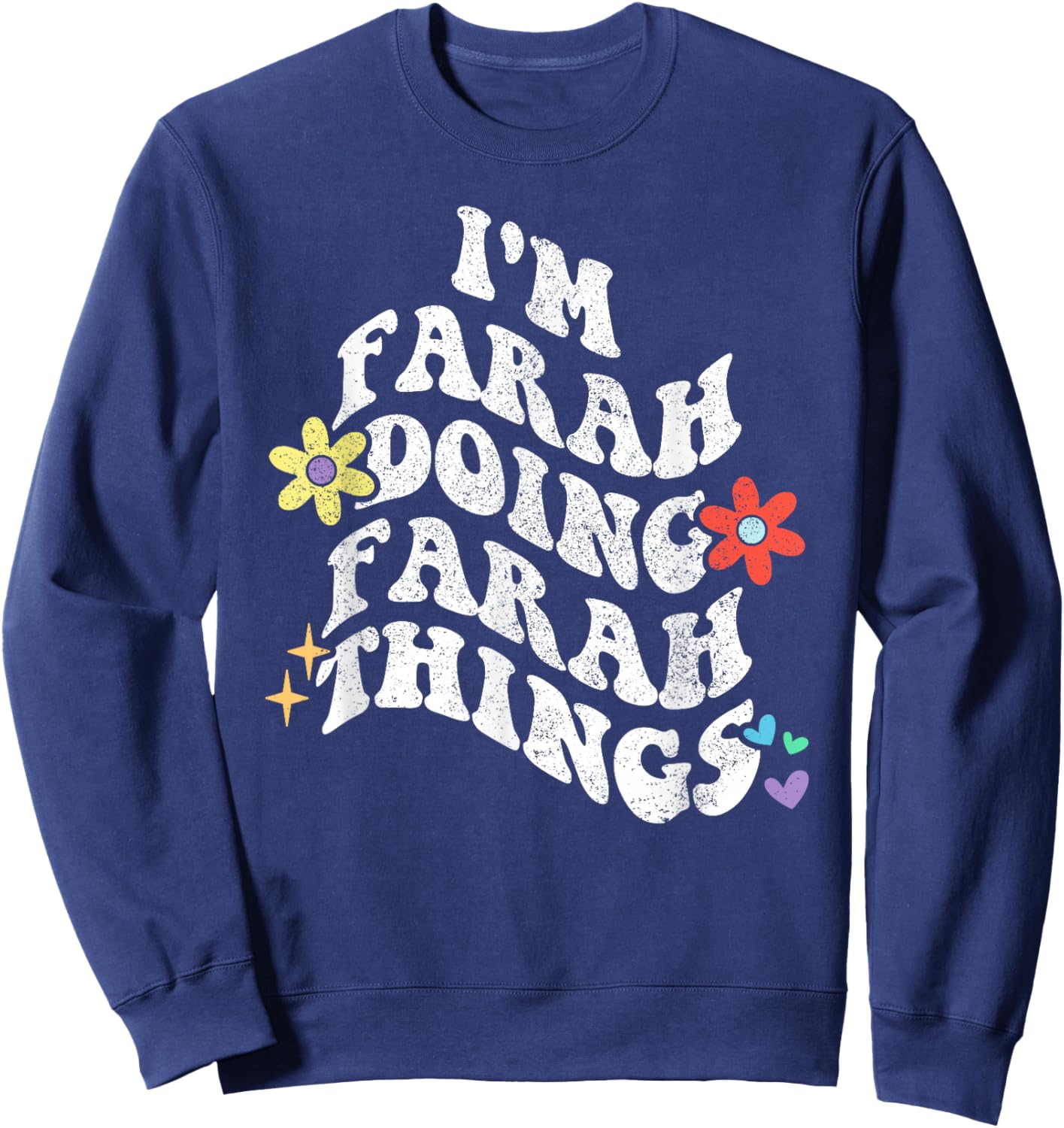 Retro Groovy Im FARAH Doing FARAH Things Funny Mother's Day Sweatshirt - Sweatshirt | Navy