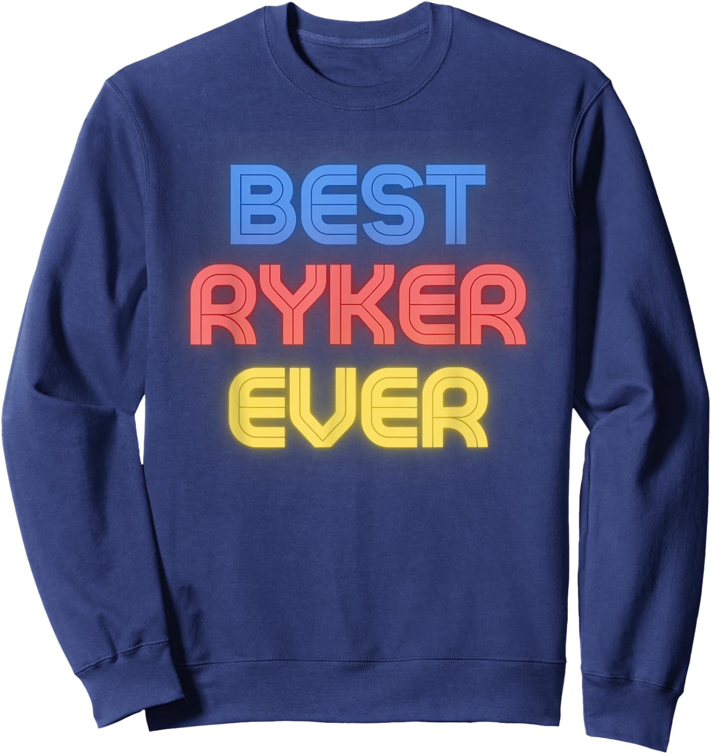Best Ryker Ever - Funny Ryker Name Ryker Sweatshirt - Sweatshirt | Navy
