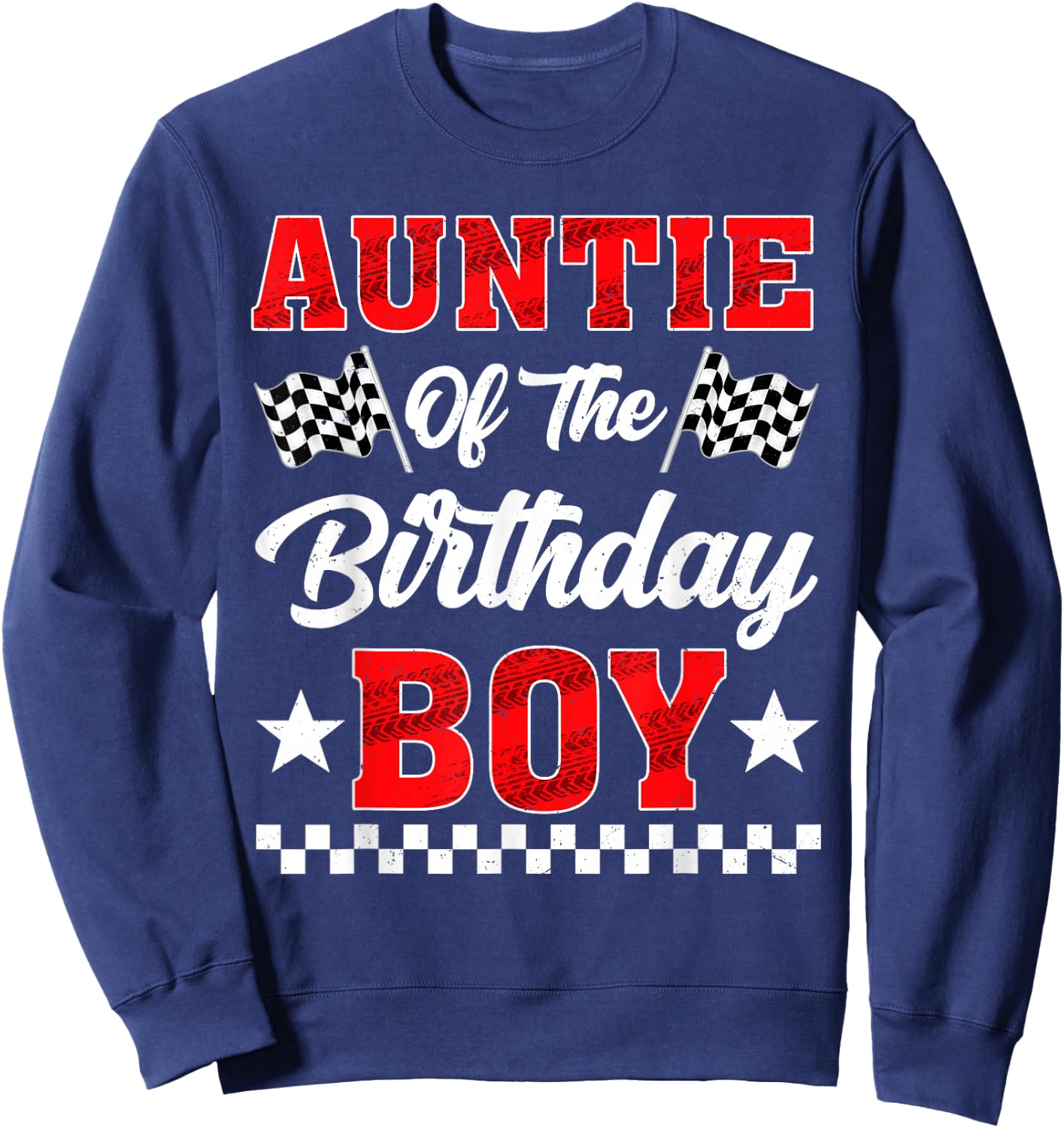 Race Car Auntie of The Birthday Boy Racing Family Sweatshirt - Sweatshirt | Navy