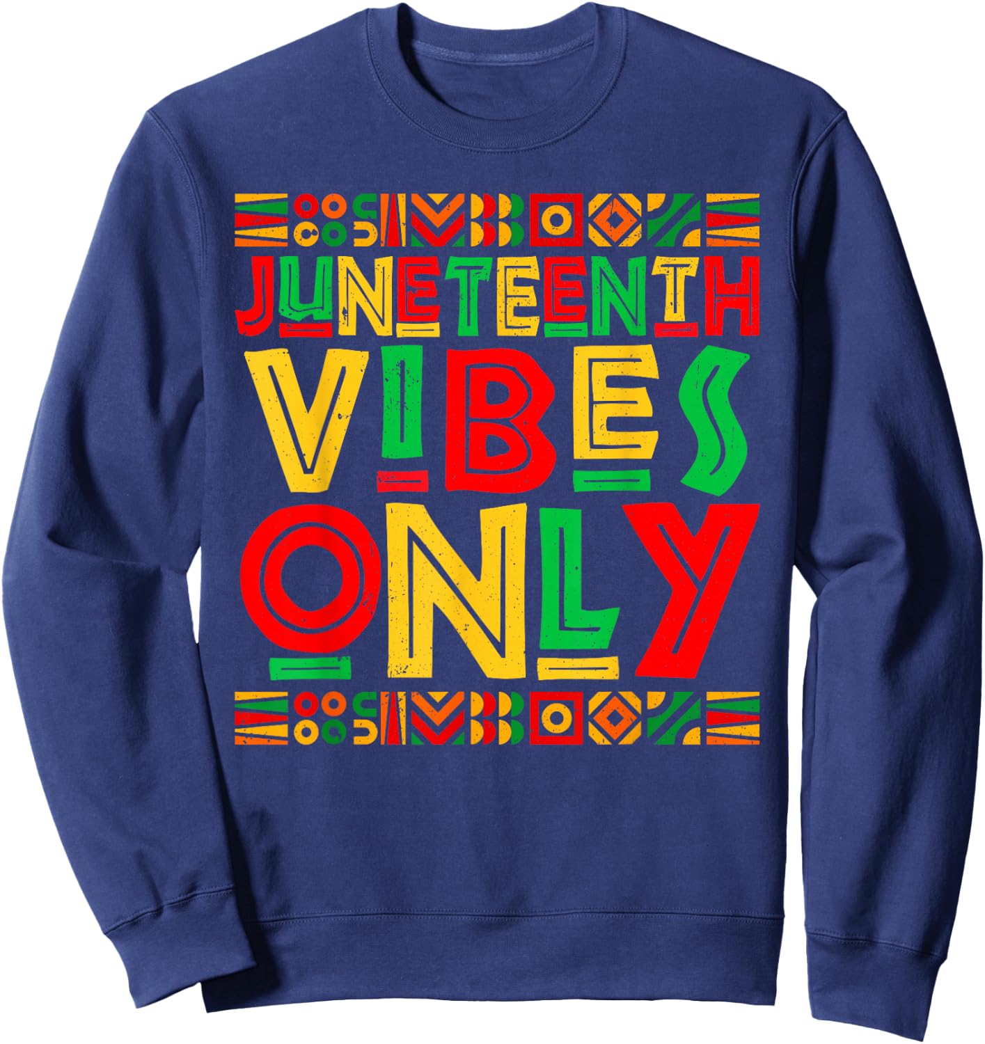 Juneteenth Vibes Only 1865 Retro African Pride Men Sweatshirt - Sweatshirt | Navy