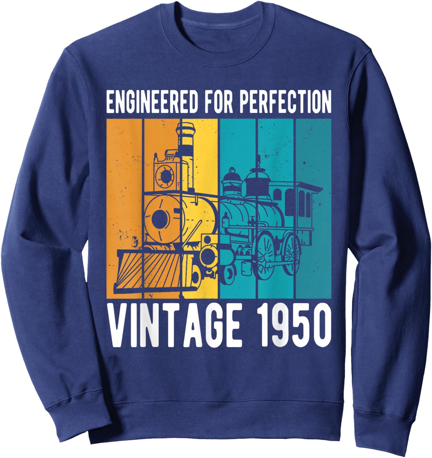 Engineered For Perfection Vintage 1950 Birthday Train Sweatshirt - Sweatshirt | Navy