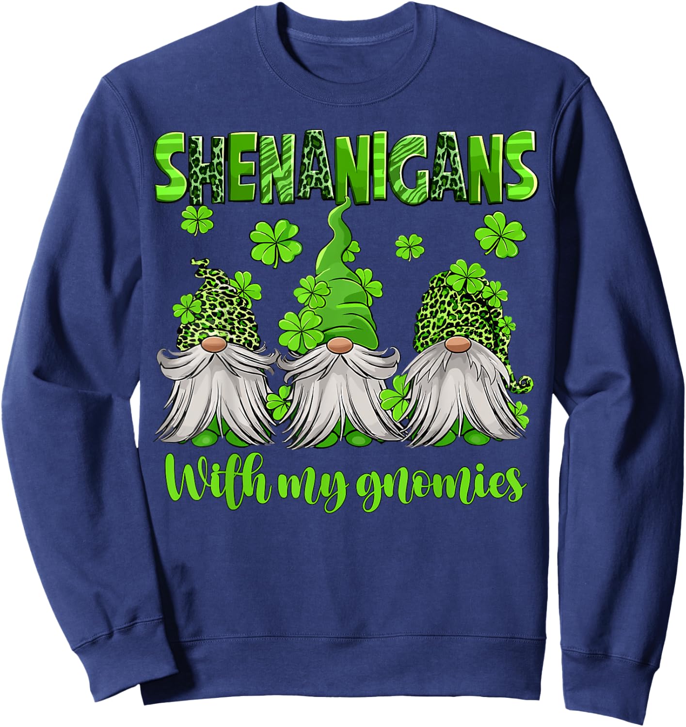 Shenanigans With My Gnomies St. Patrick's Day Gnomes Women Sweatshirt - Sweatshirt | Navy