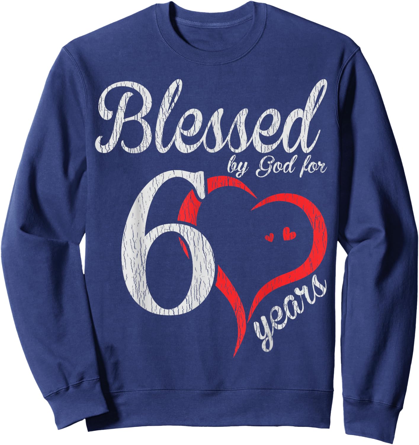 Vintage 60th Years Old Blessed by God - Happy 60th Birthday Sweatshirt - Sweatshirt | Navy