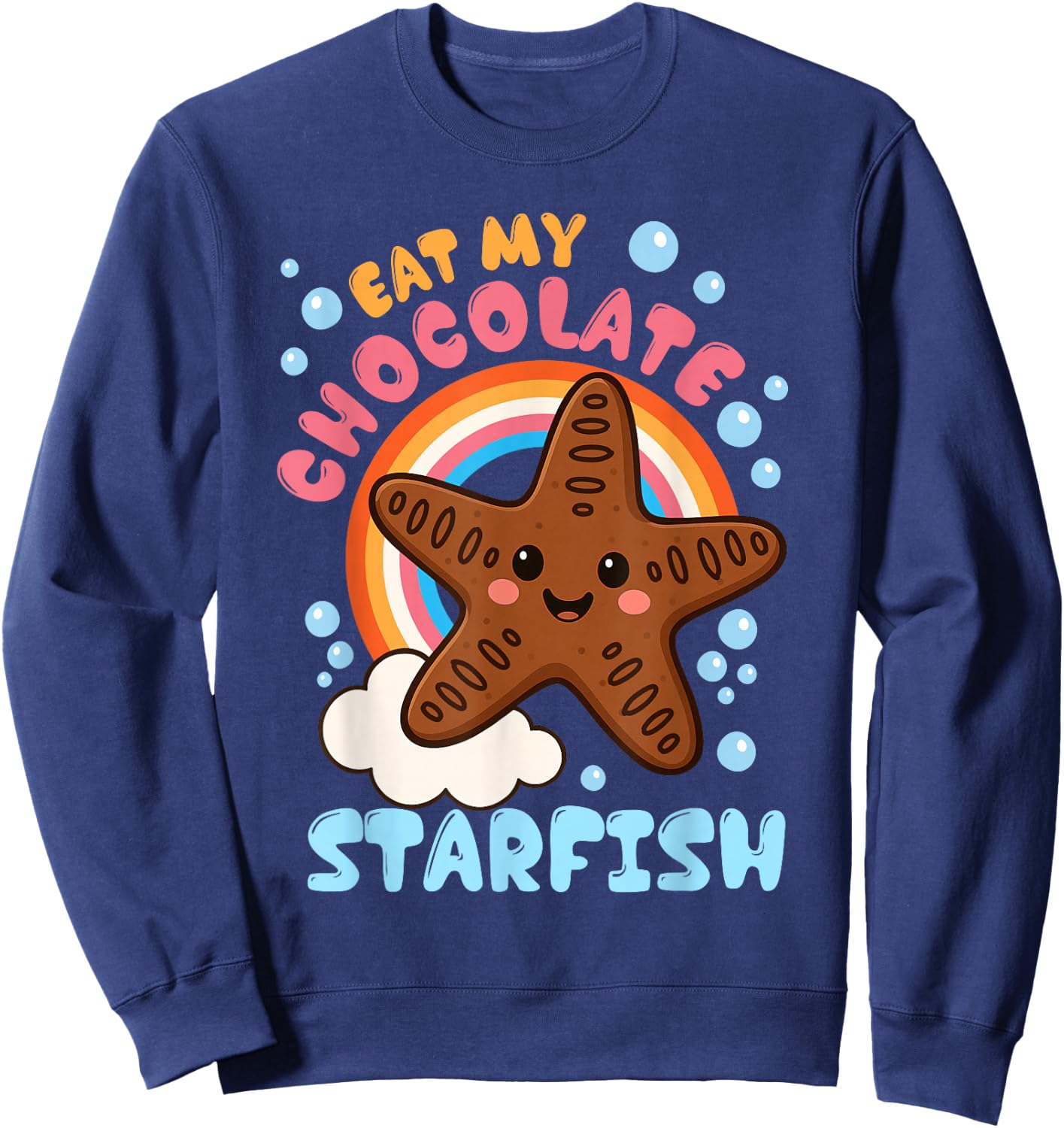 Inappropriate Eat My Chocolate Starfish Funny Embarrassing Sweatshirt - Sweatshirt | Navy