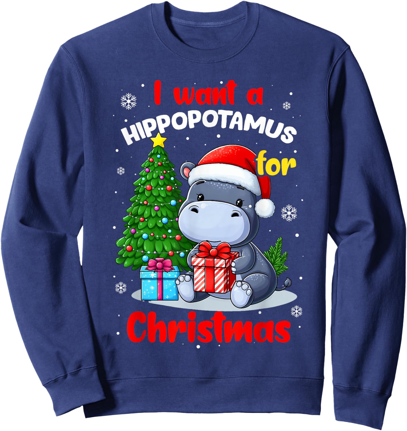 I Want A Hippopotamus For Christmas Hippo For Kids Boys Xmas Sweatshirt - Sweatshirt | Navy