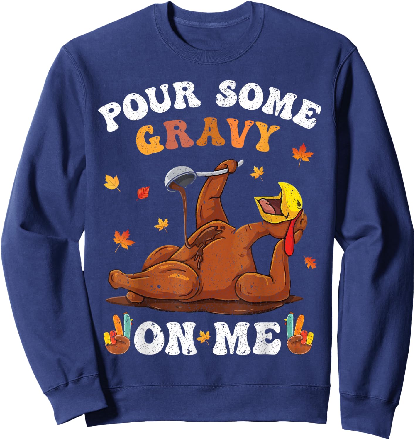 Pour Some Gravy On Me Button Up Groovy Thanksgiving Turkey Sweatshirt - Sweatshirt | Navy