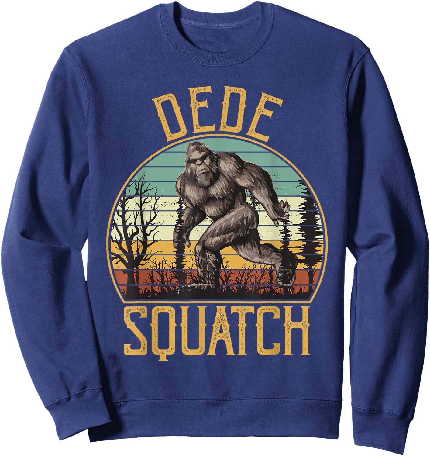 Dede Squatch Bigfoot Grandpa Sasquatch Family Matching Sweatshirt - Sweatshirt | Navy