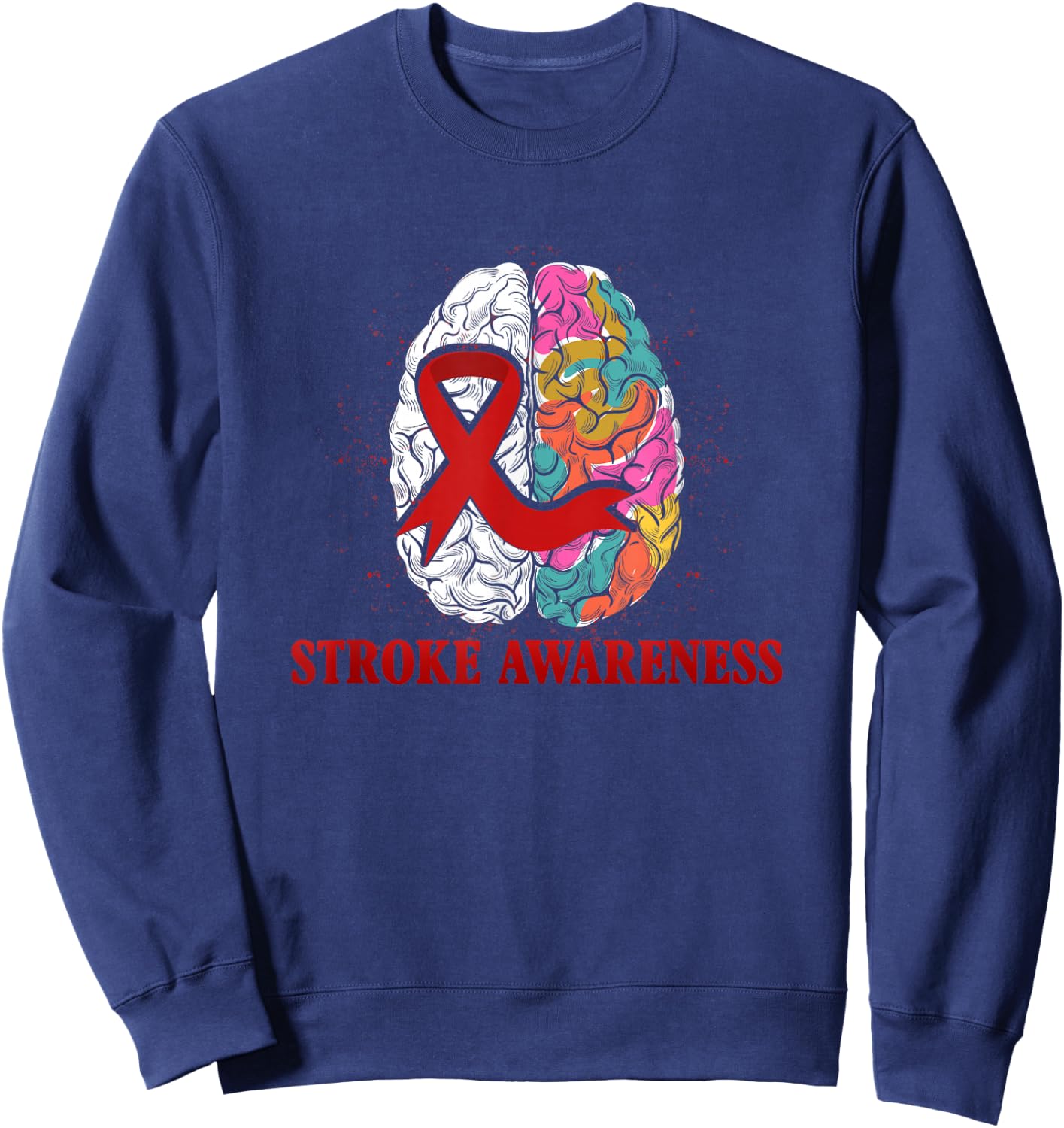 Stroke Awareness Red Ribbon Colorful Brain Stroke Prevention Sweatshirt - Sweatshirt | Navy