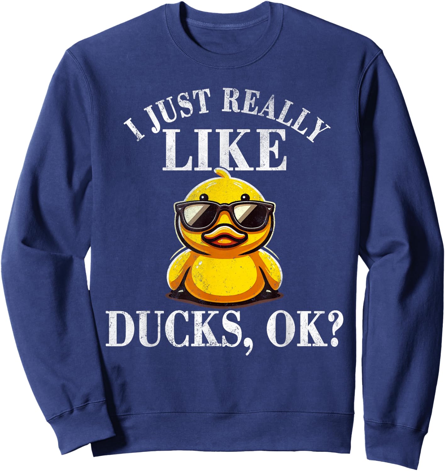 I Just Really Like Ducks Ok Shirt Cute Boys Kids Rubber Duck Sweatshirt - Sweatshirt | Navy