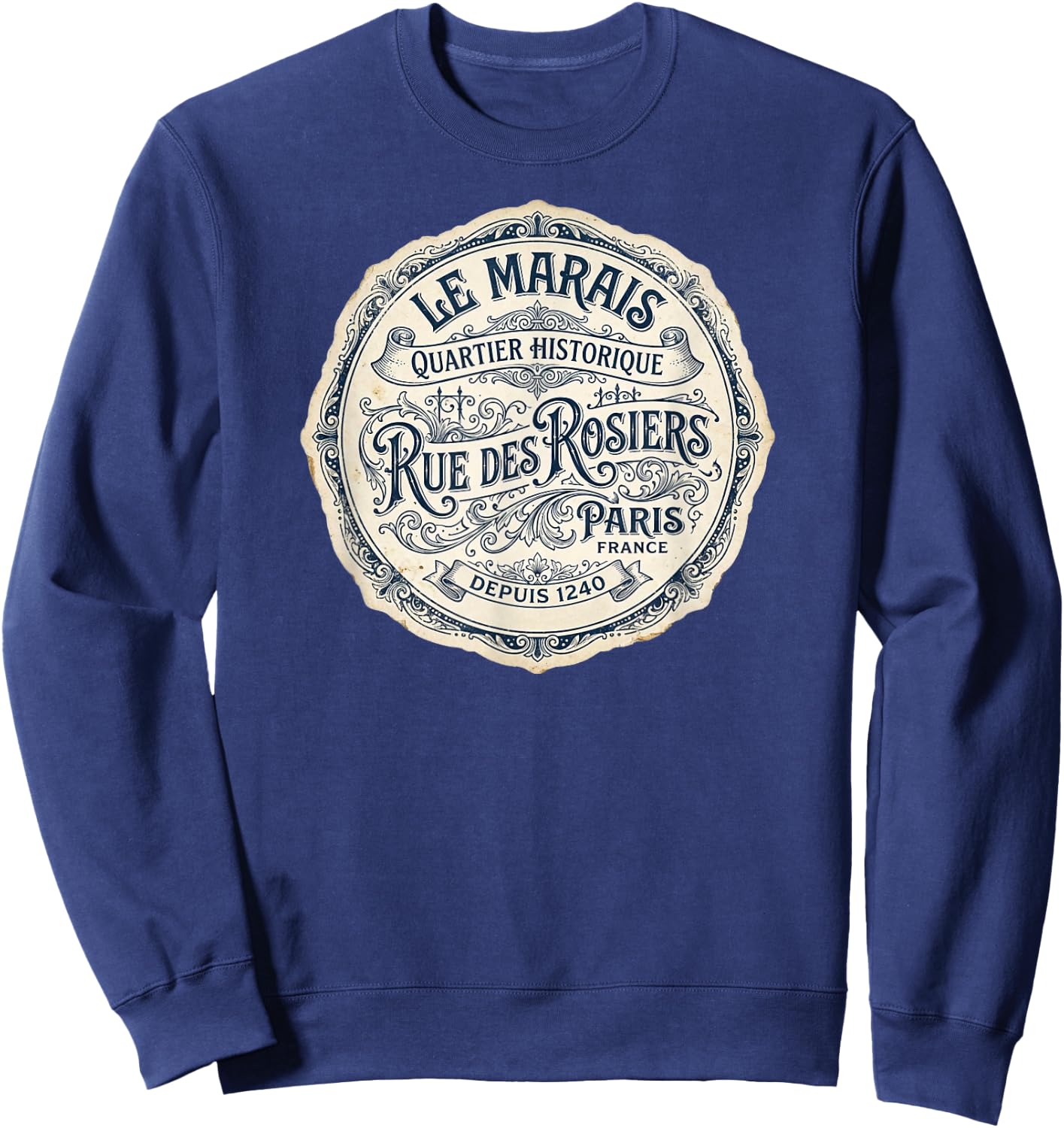 Le Marais Paris France Quartier Historique Depuis 1240 Sweatshirt - Sweatshirt | Navy