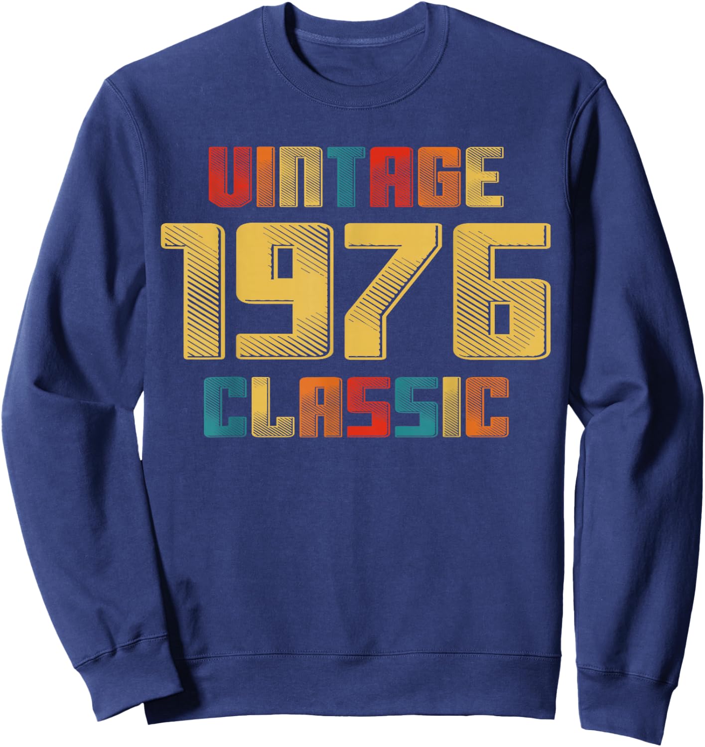 50th Birthday Vintage 1976 Classic 50 Year Old Legend 1976 Sweatshirt - Sweatshirt | Navy