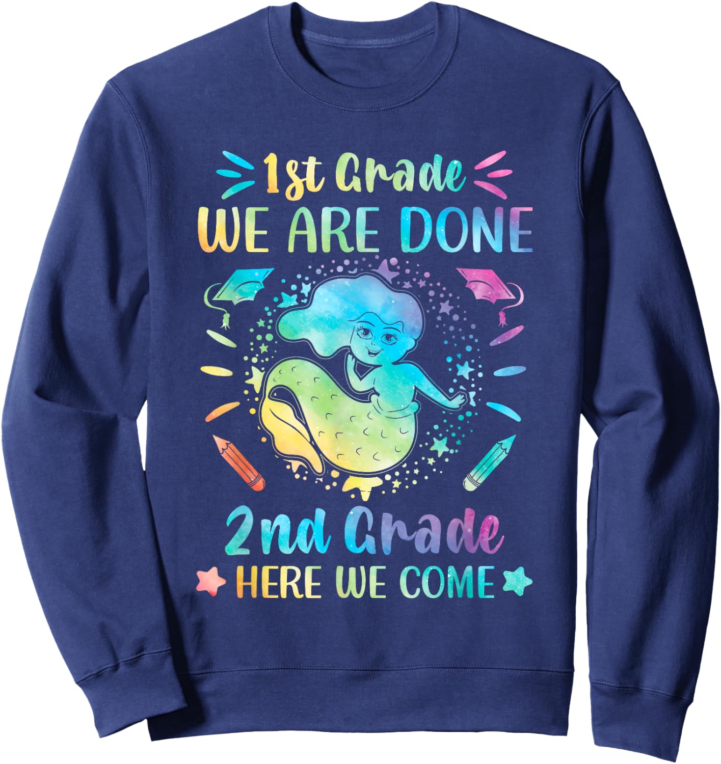 First grade graduation shirt 1st grade mermaid tie dye Sweatshirt - Sweatshirt | Navy