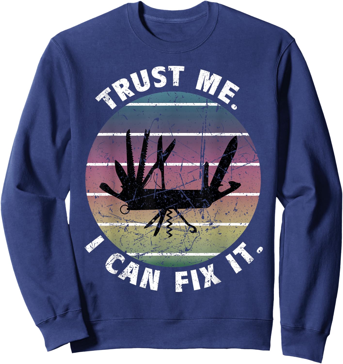 DIY Dad Fathers Day Can Fix It Handyman Swiss Army Knife Sweatshirt - Sweatshirt | Navy
