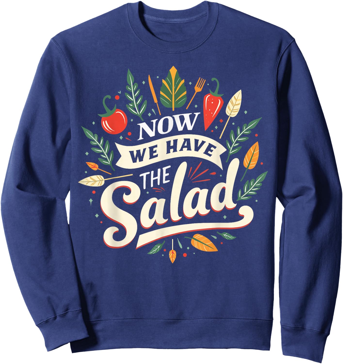 Lustiges Sprüche Outfit Denglischer Now we Have The Salad Sweatshirt - Sweatshirt | Navy