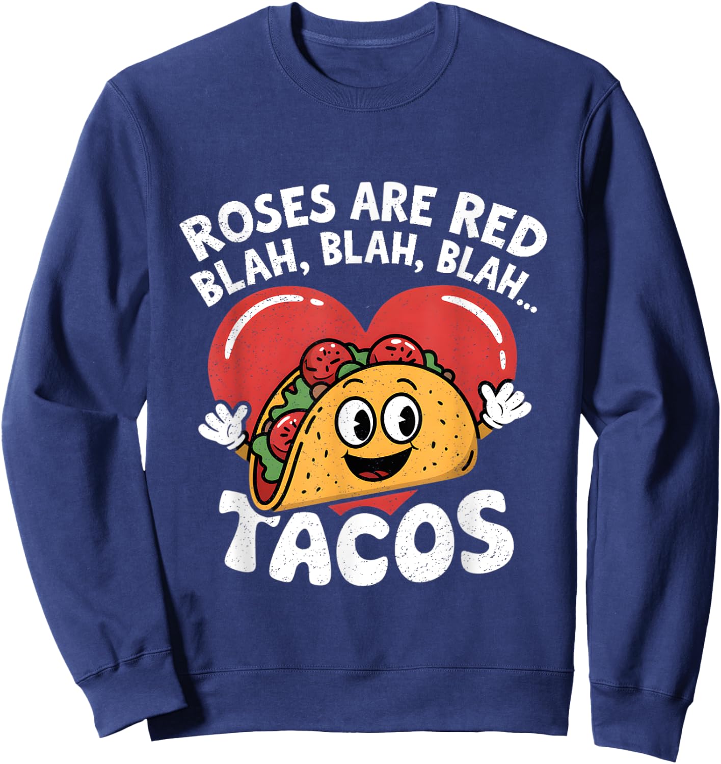 Roses Are Red Blah Tacos Lover Funny Mexican Food Boys Men Sweatshirt - Sweatshirt | Navy