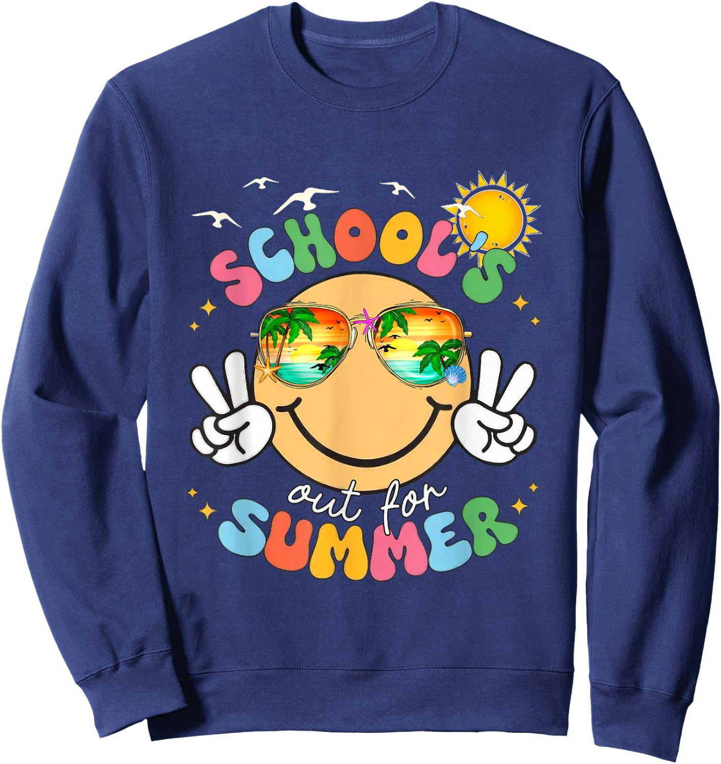 Funny School's Out for Summer Teachers Last Day of School Sweatshirt - Sweatshirt | Navy