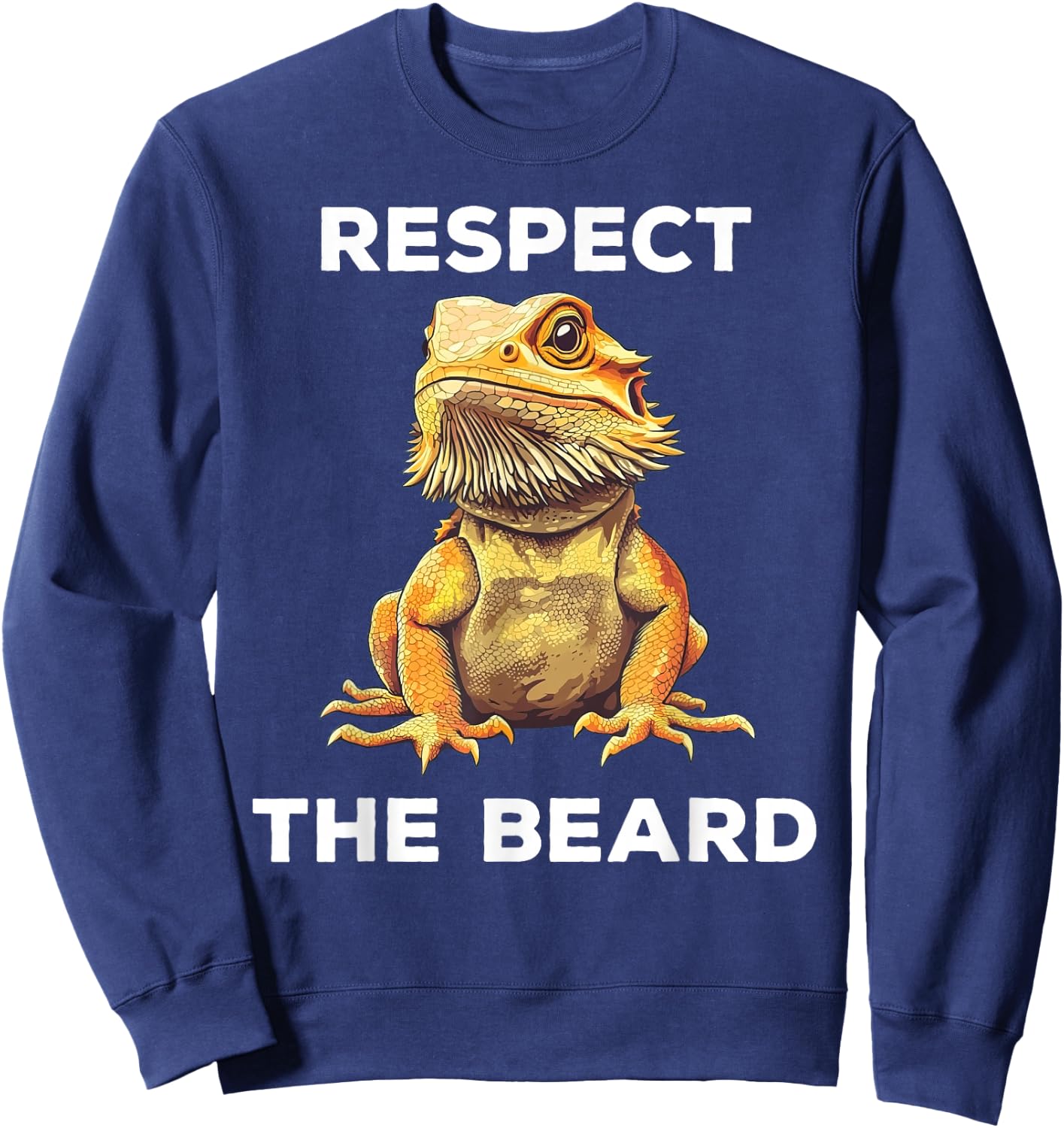 Respect The Beard Bearded Dragon Funny Sweatshirt - Sweatshirt | Navy
