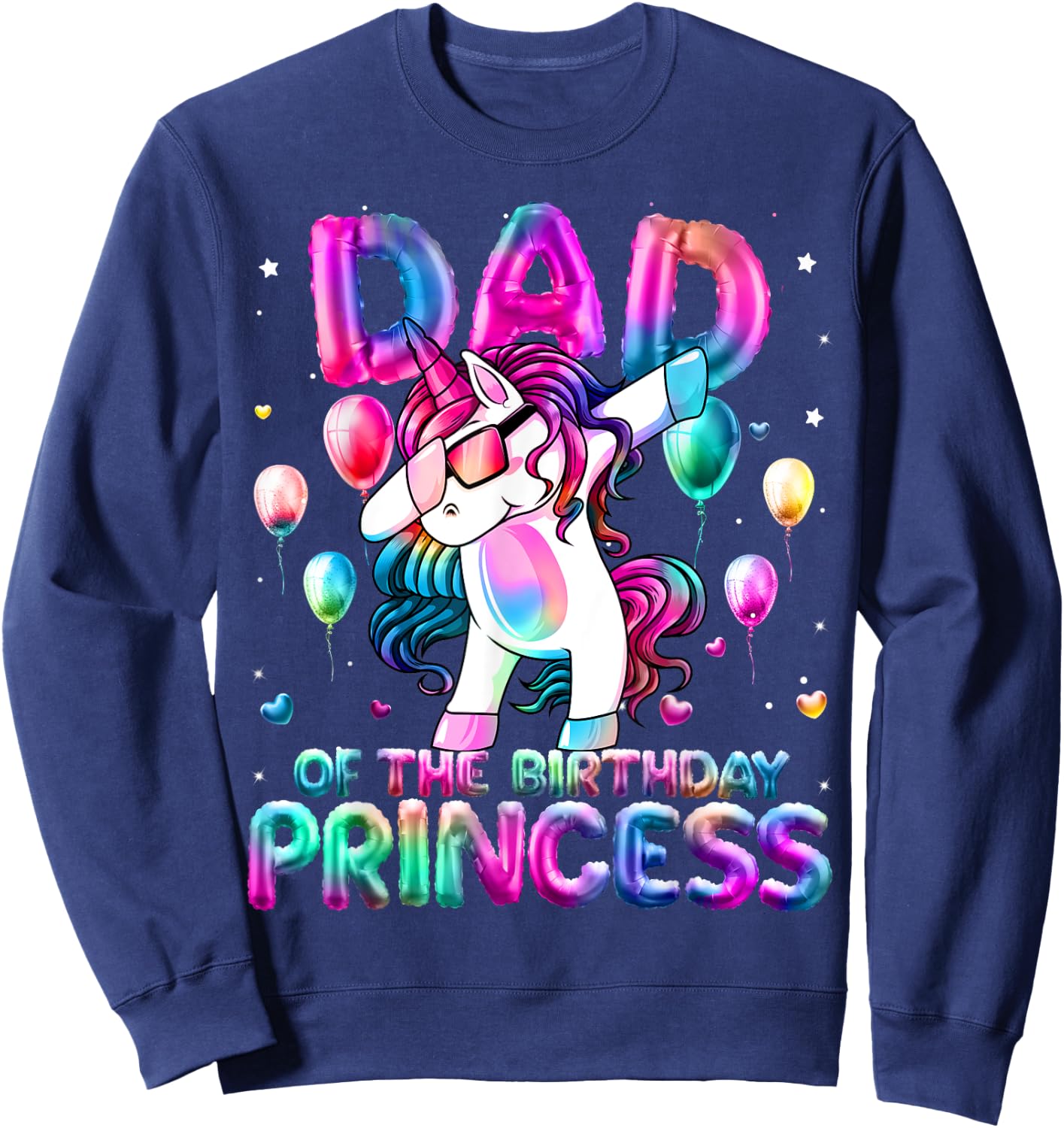 Dad of the Birthday Princess Girl Dabbing Unicorn Daddy Sweatshirt - Sweatshirt | Navy