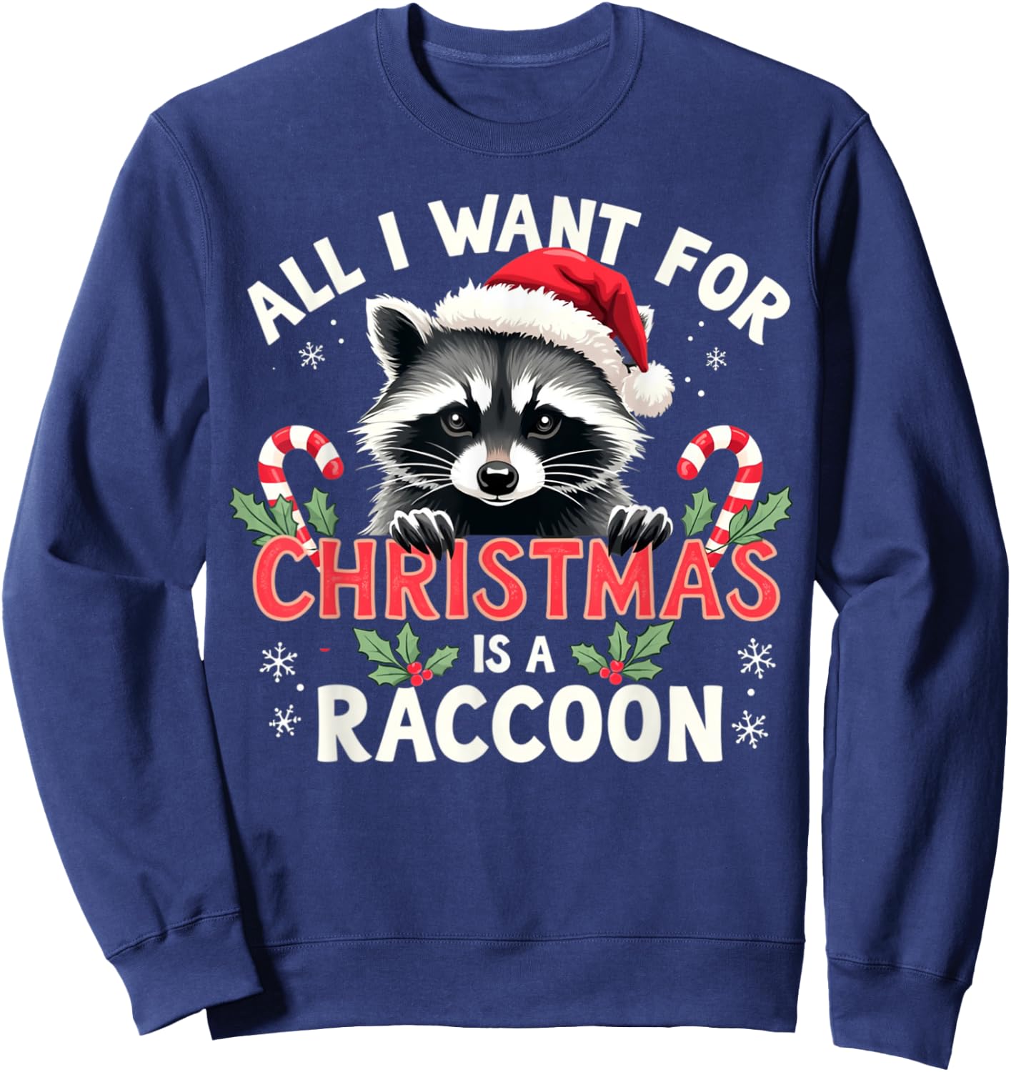 Xmas Lighting Santa I Want For Christmas Is A Raccoon Sweatshirt - Sweatshirt | Navy