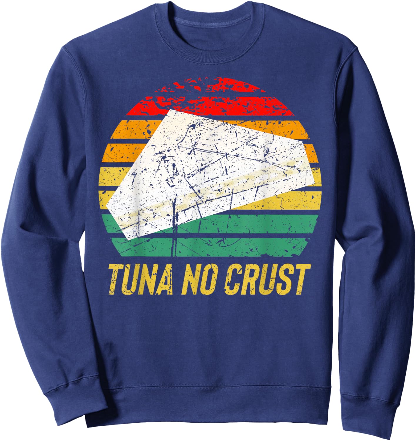 Retro Furious Tuna No Crust Fast Vintage Car Quote Sweatshirt - Sweatshirt | Navy