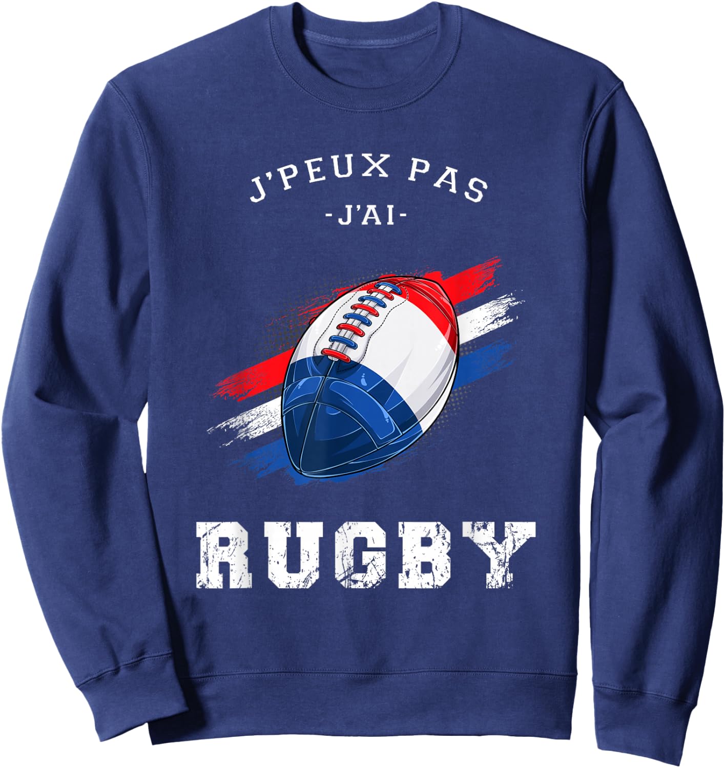 Funny Rugby Player Shirt, Je Peux Pas J'ai Rugby Design Sweatshirt - Sweatshirt | Navy