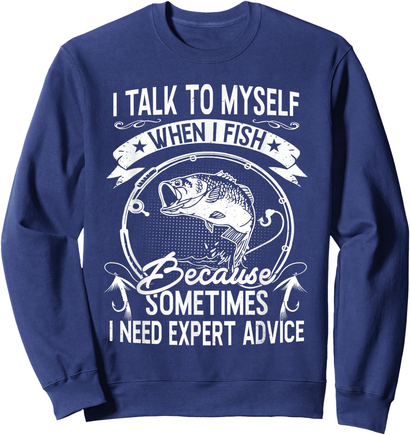 Funny Bass Fishing Quote Shirt Fishing Adult Humor Quote Sweatshirt - Sweatshirt | Navy