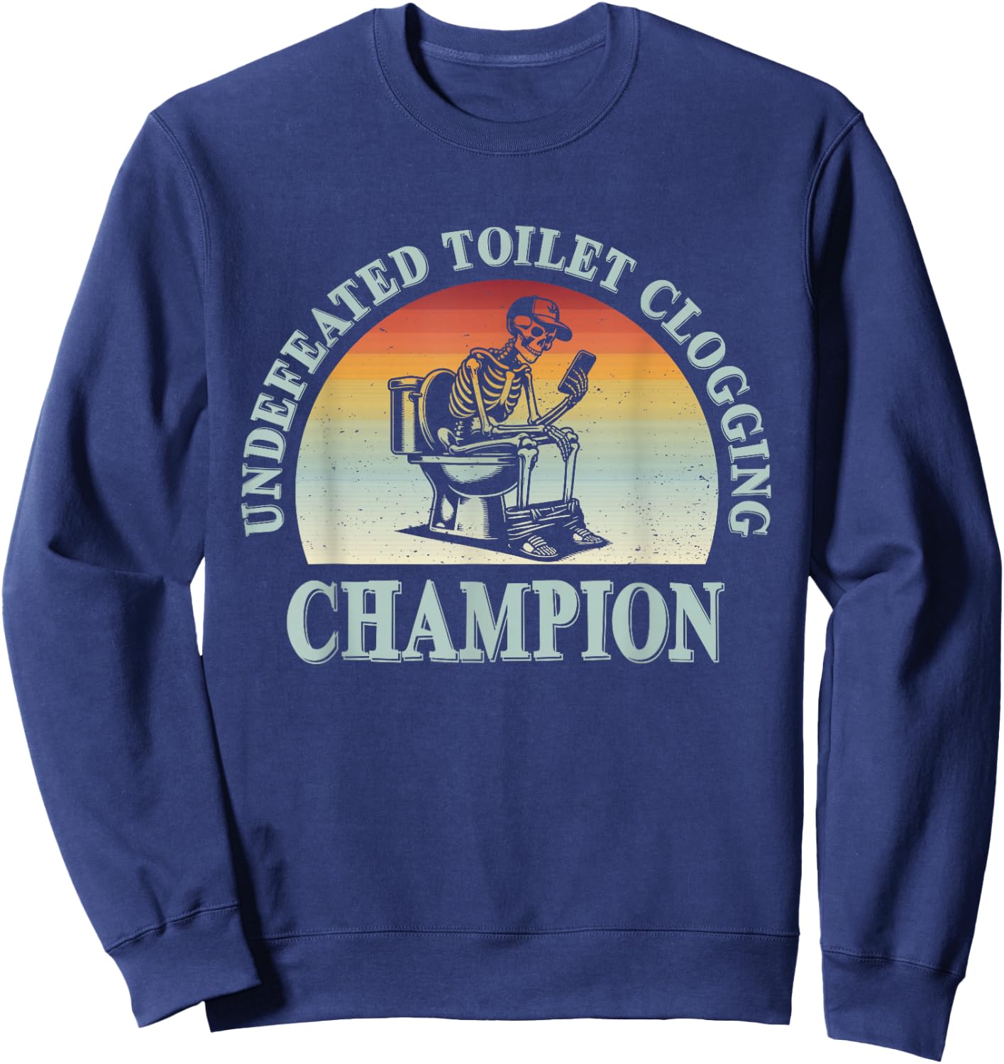 Undefeated Toilet Clogging Champion Sweatshirt - Sweatshirt | Navy
