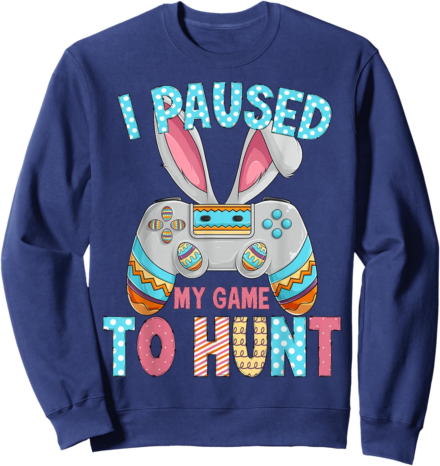 Happy Easter Day Bunny Egg Funny Teen Boys Men Kids Gamer Sweatshirt - Sweatshirt | Navy