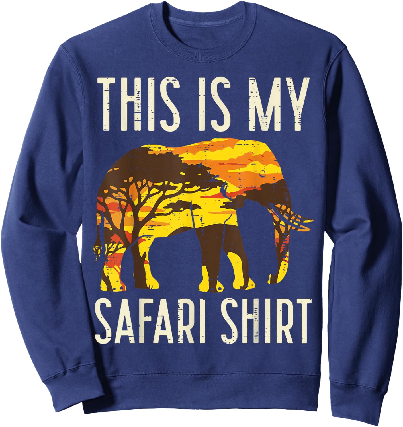 This is My Safari Shirt Elephant Wildlife Men Women Kids Sweatshirt - Sweatshirt | Navy