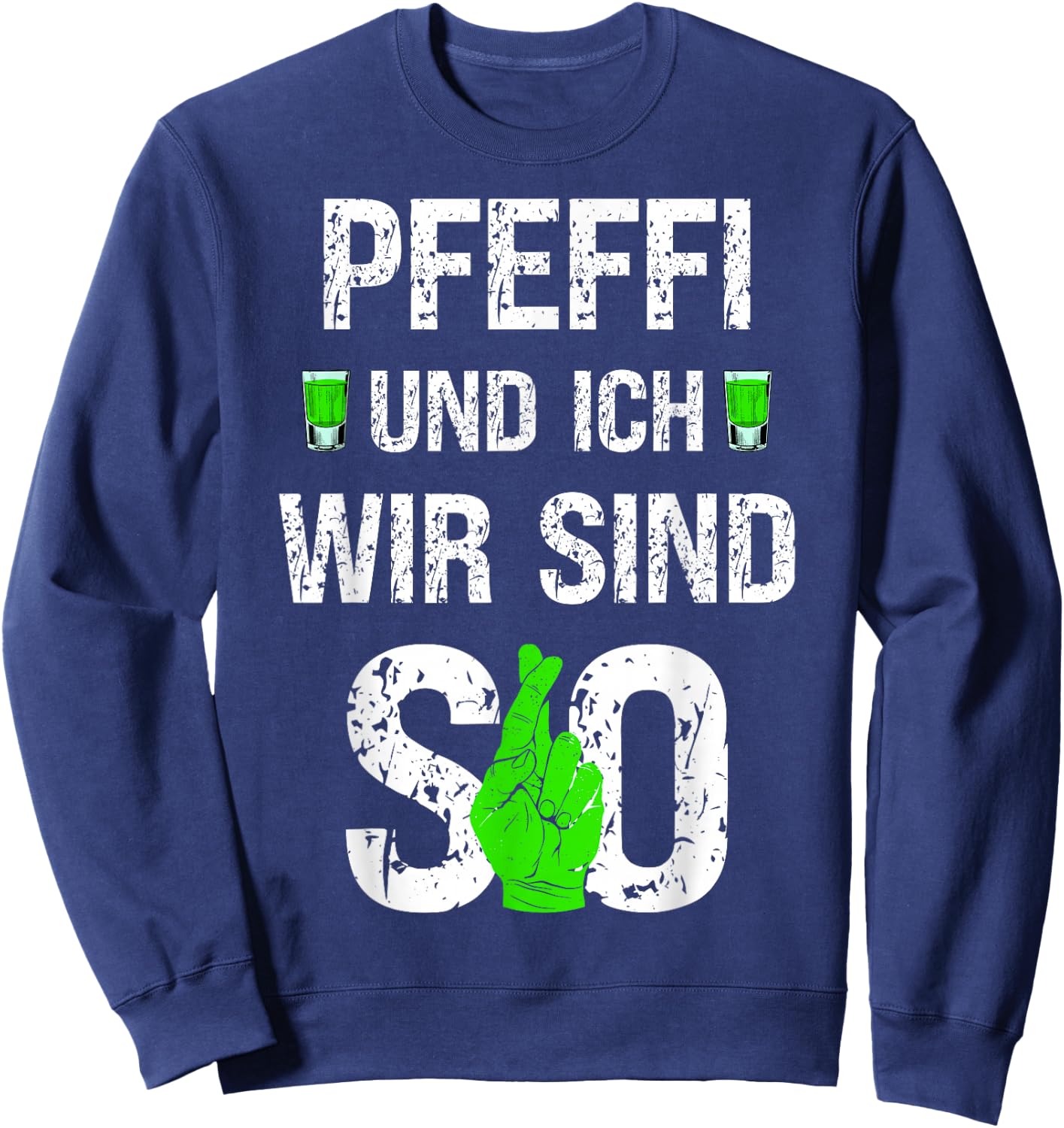 Pfeffi und ich wir sind so Pfefferminz Likör Kostüm Sweatshirt - Sweatshirt | Navy