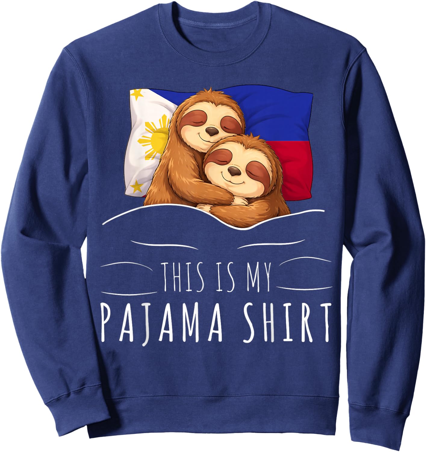 Filipino Flag Pajama Sleeping Sloth Sleepover Philippines Sweatshirt - Sweatshirt | Navy
