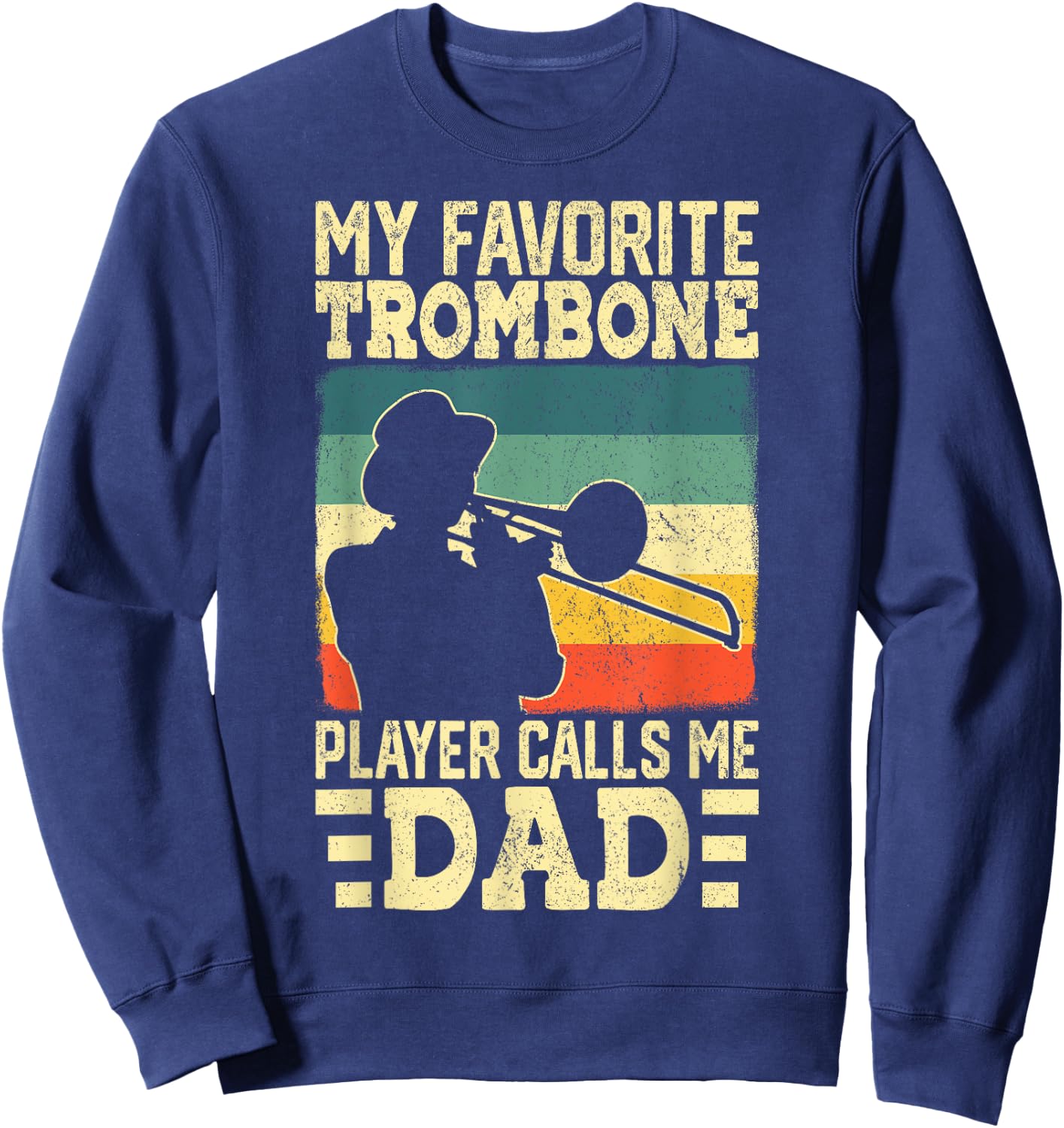 Funny Trombone Design Dad Musician Trombone Sweatshirt - Sweatshirt | Navy