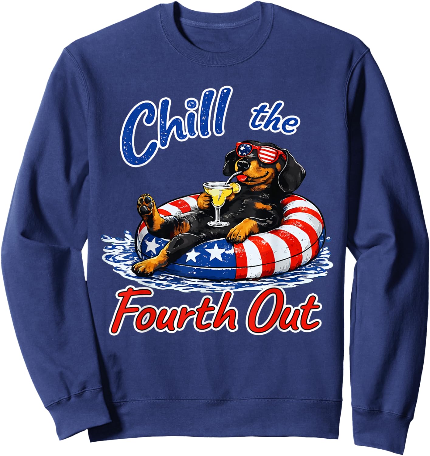 Chill The Fourth Out Funny Dachshund Dog Lover Sweatshirt - Sweatshirt | Navy