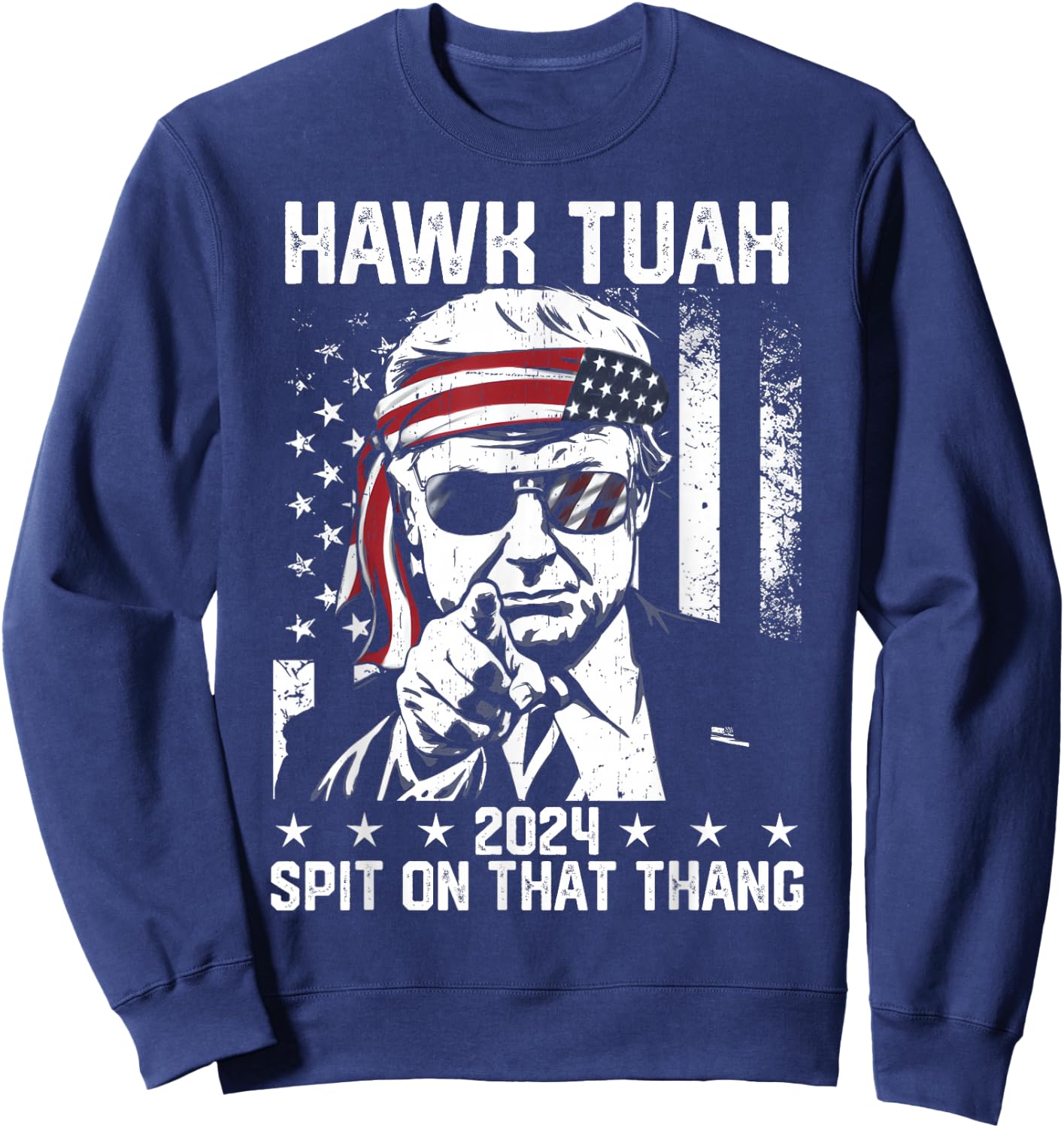 Donal Trump Funny Hawk Tush Spit on that Thang Sweatshirt - Sweatshirt | Navy