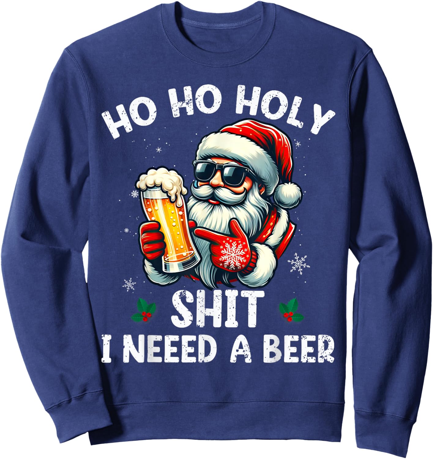 Ho Ho Holy I Need a Beer Funny Santa Christmas Drinking Sweatshirt - Sweatshirt | Navy
